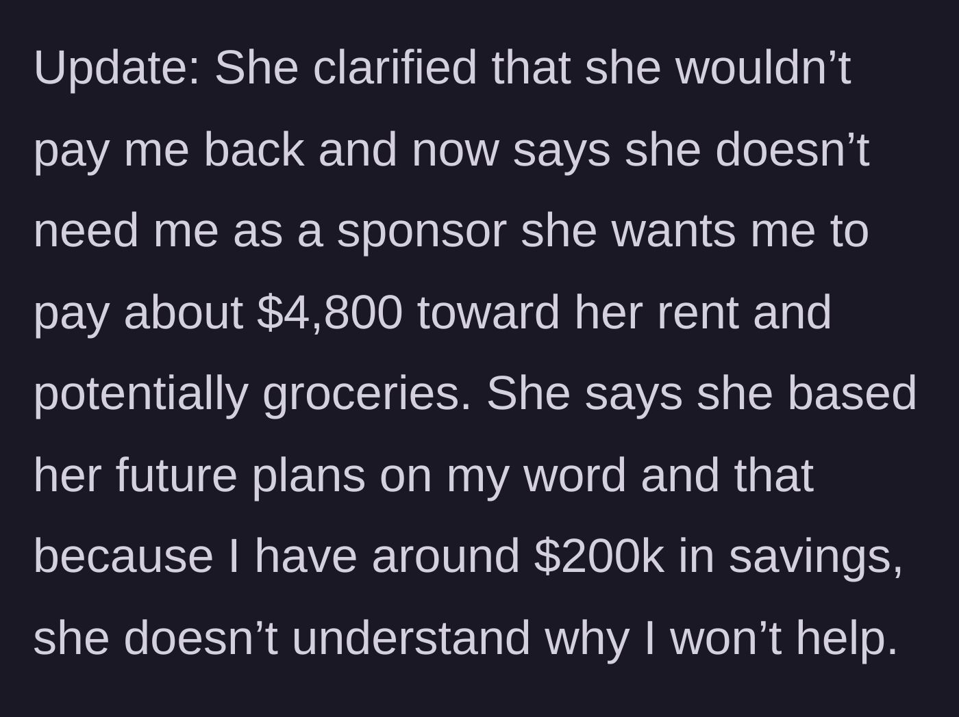 Story part 4 - First update where the friend admits she won't pay the author back, demanding $4,800 as a gift because she peeked at the author's $200k savings.