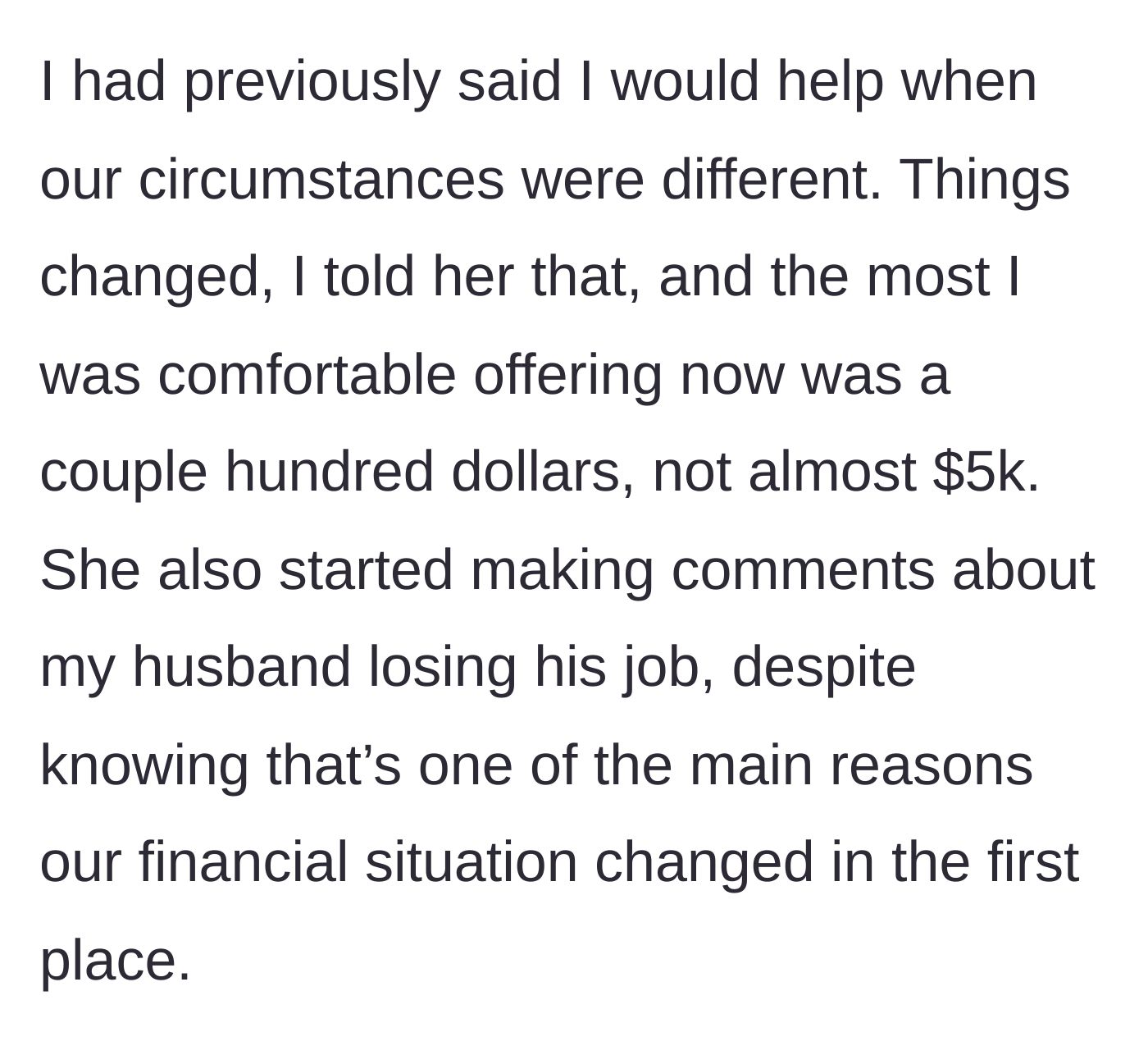 Story part 7 - The friend cruelly mocks the husband's job loss, despite it being the very reason the author's finances changed.