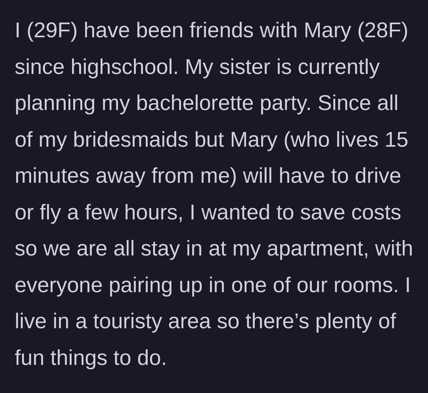Story part 1 - Bride explains her budget-friendly bachelorette party plan of hosting everyone at her apartment.