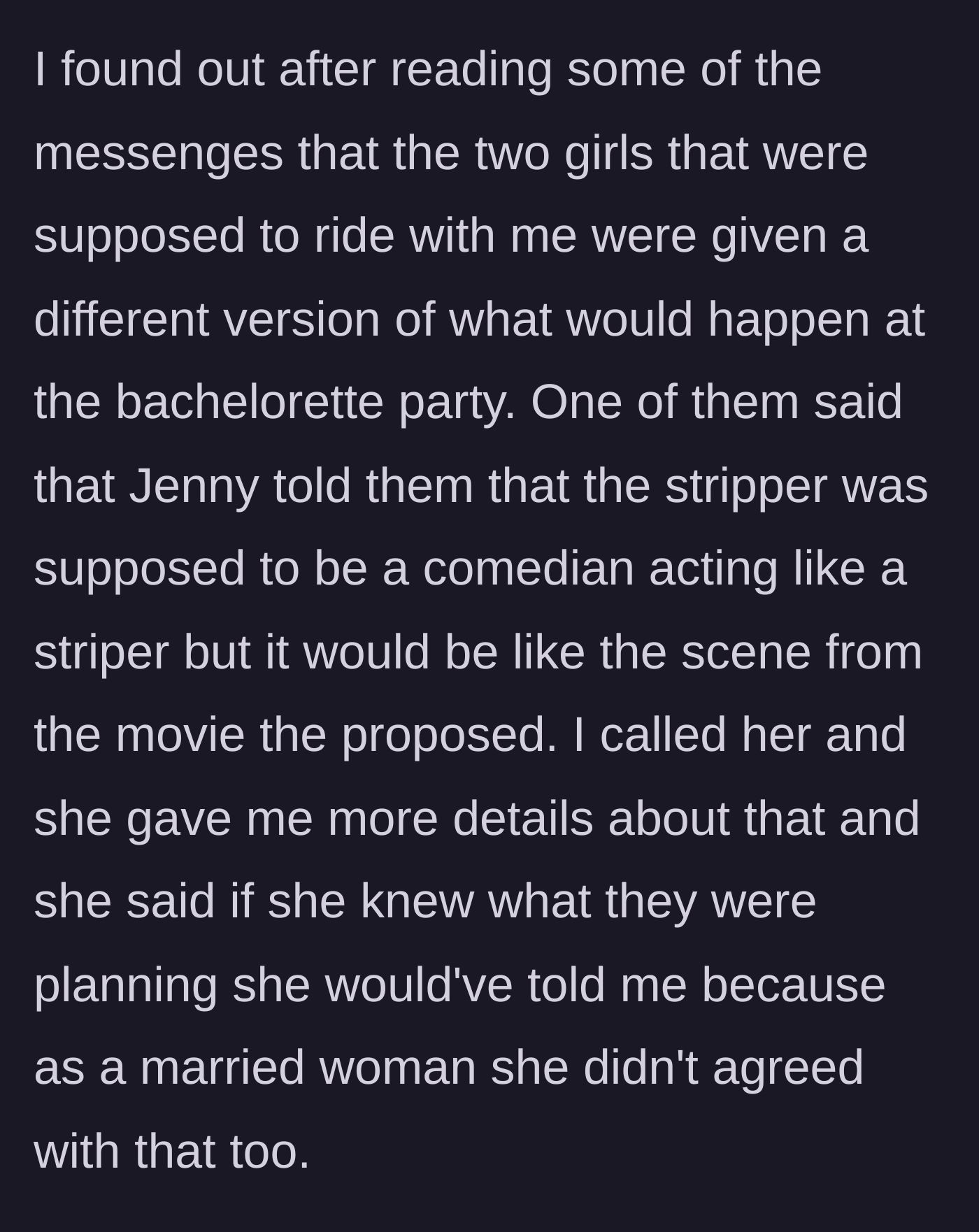Story part 5 - The bride learns that two innocent friends were manipulated into thinking the stripper was just a comedian acting like a character from a movie.
