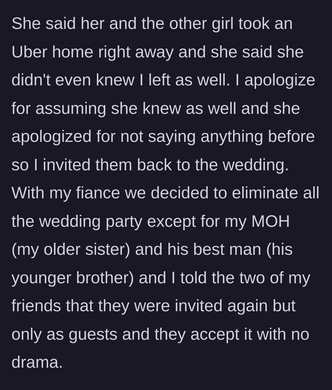 Story part 6 - The bride makes amends with the innocent friends, demotes them to regular guests, and scraps the entire bridal party except family.