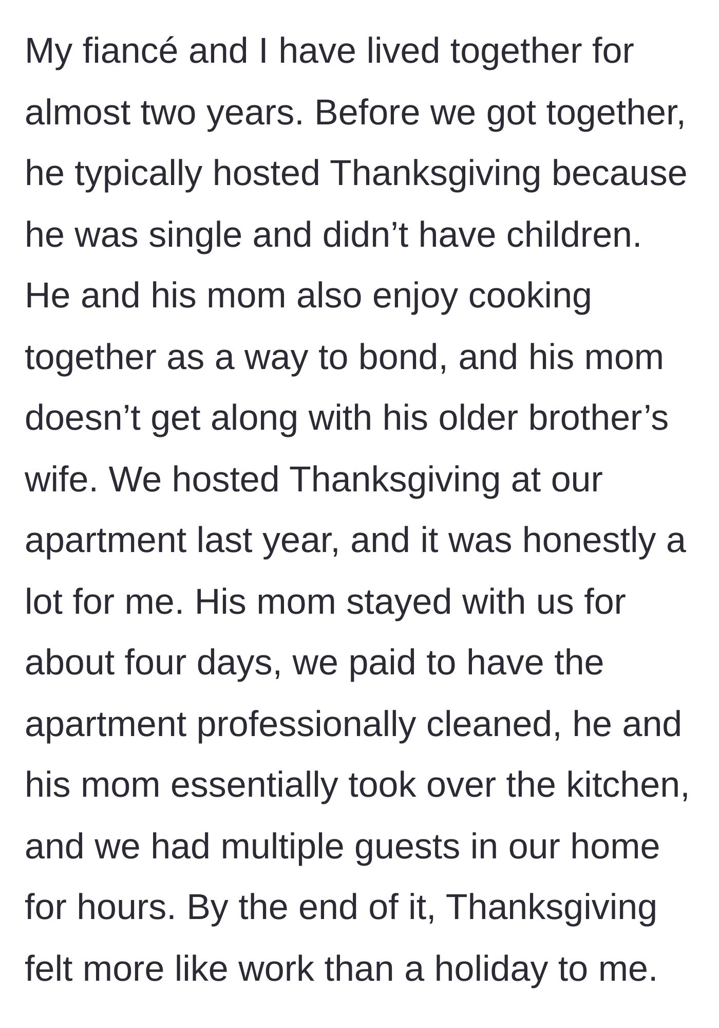 Story part 1 - Fiancé and his mother taking over the couple's apartment and kitchen for a stressful four-day Thanksgiving event.
