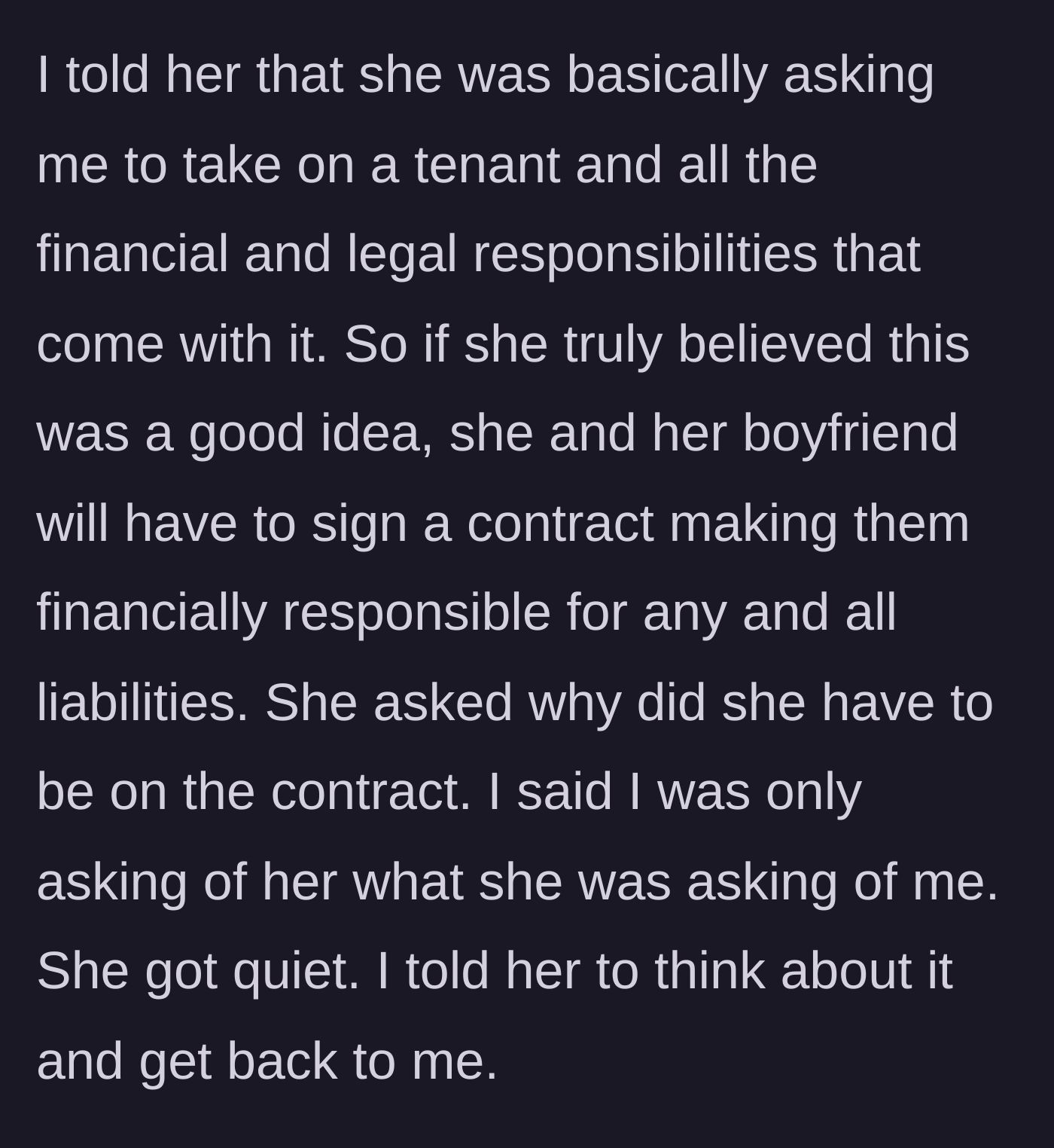 Story part 6 - The main character demands the friend and her boyfriend sign a contract accepting full financial liability if the stepson moves in.