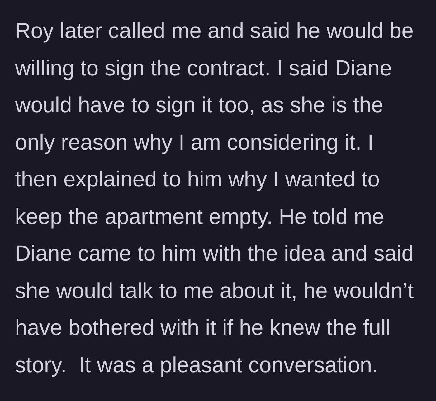 Story part 7 - The boyfriend calls agreeing to the contract, but backs off when he learns the main character wants it empty and the friend was the mastermind.