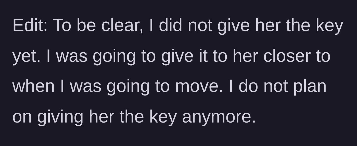 Story part 9 - An edit clarifying that the friend hasn't received the key yet and definitely won't be getting it now.