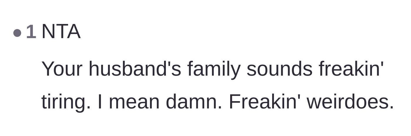 Comment thread 5 - A blunt reaction calling the husband's family exhausting and strange.