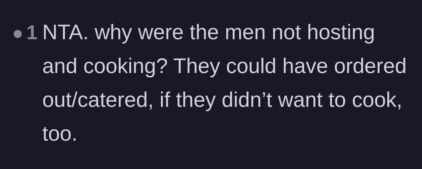 Comment thread 6 - Questions about why the men in the family refused to simply order takeout or cater the event.