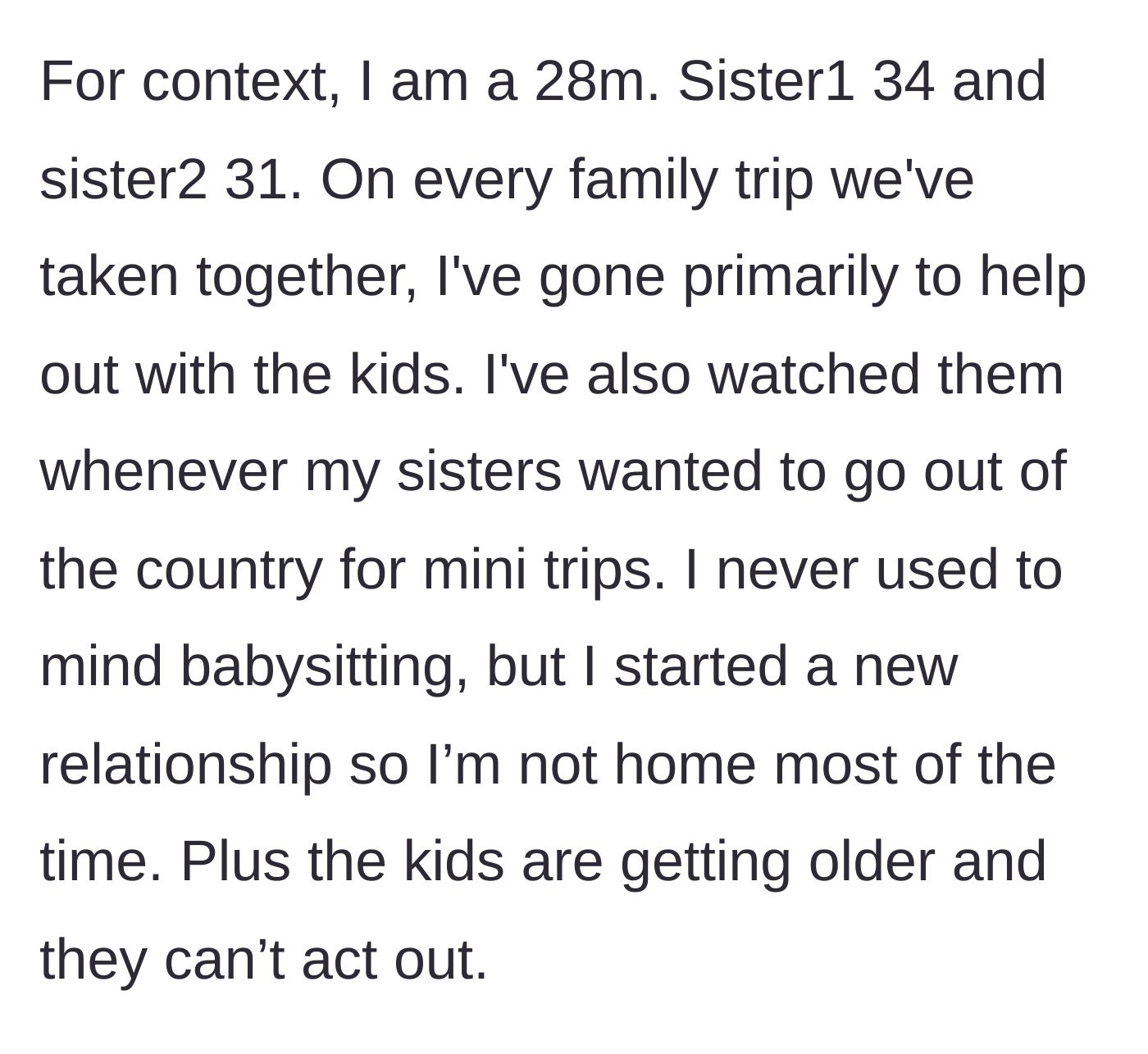Story part 1 - Background of a 28-year-old brother who usually acts as the free babysitter for his older sisters but now has a new relationship.