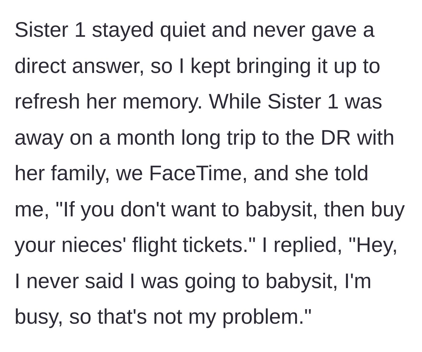 Story part 3 - Sister 1 demands the brother buy her kids' flight tickets since he refuses to watch them while she travels.