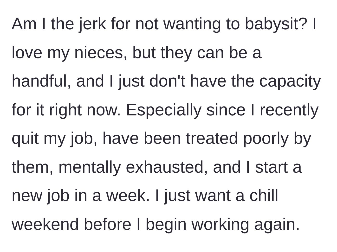 Story part 5 - Brother questions if he is wrong for wanting a relaxing bar-hopping weekend before starting a new job instead of watching his nieces.