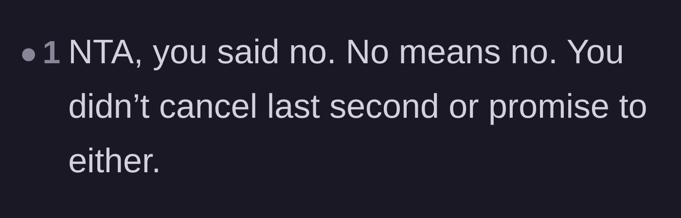 Comment thread 3 - A short comment affirming that 'no means no' since OP didn't cancel last minute.