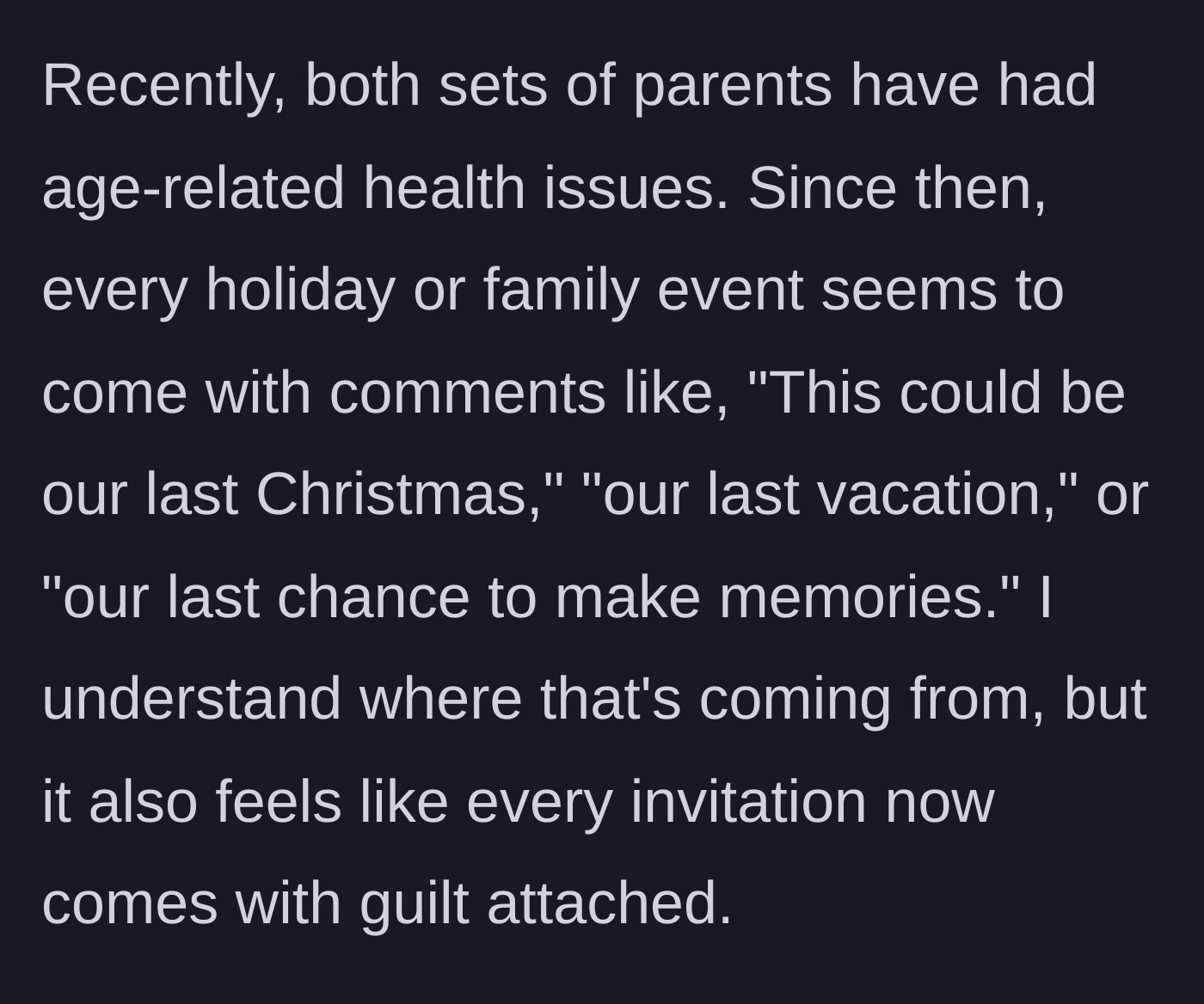 Story part 2 - The aging parents begin using recent health scares to attach heavy emotional guilt to every family invitation.