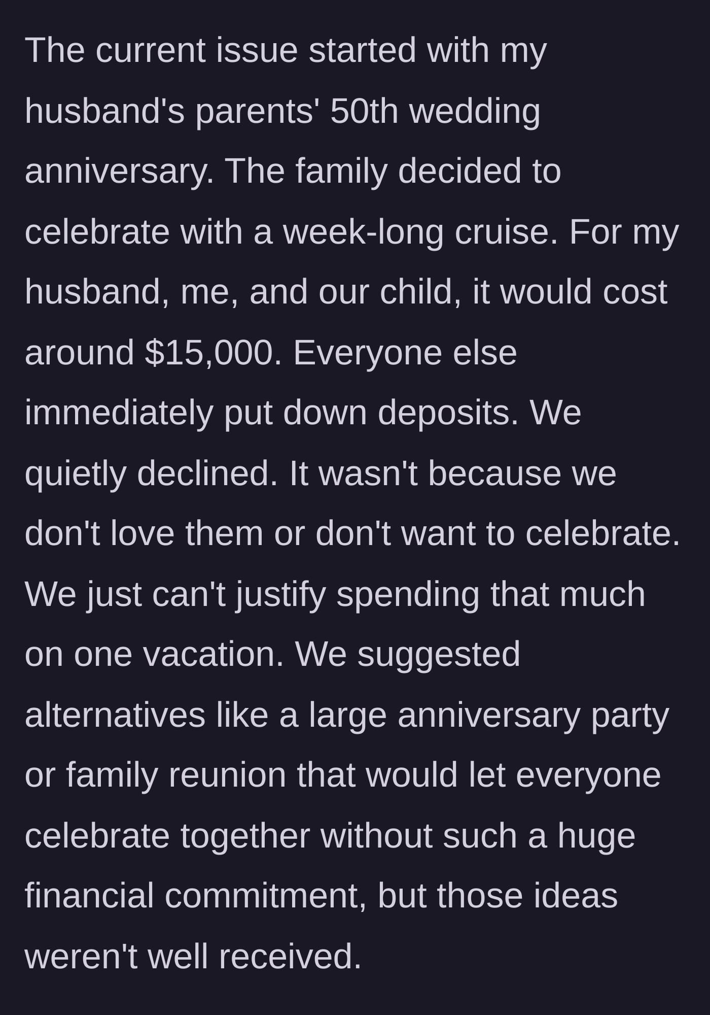 Story part 3 - The in-laws demand a $15,000 family cruise for their 50th anniversary, which the couple declines in favor of a cheaper party idea, angering the family.