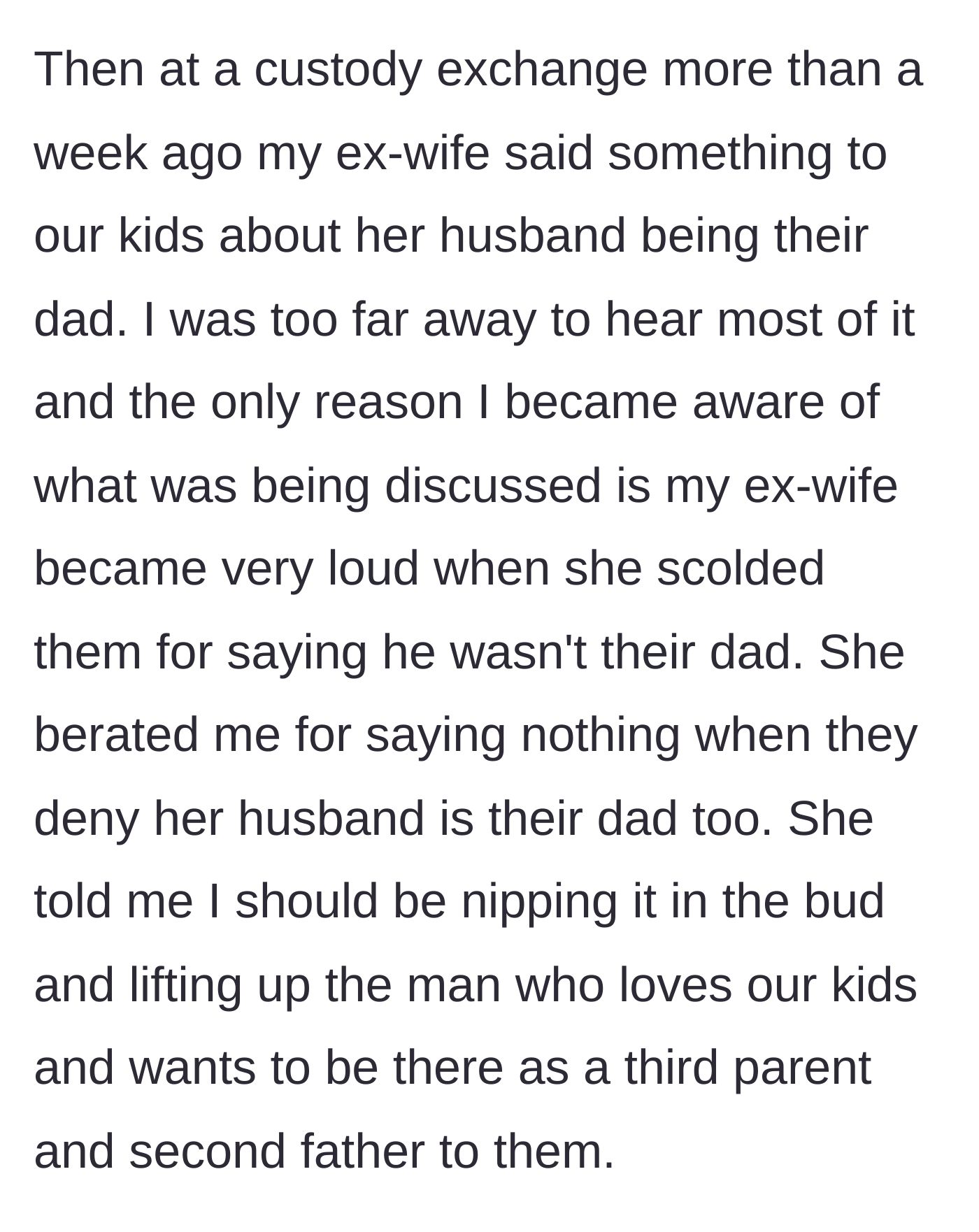 Story part 5 - A tense custody exchange where the ex-wife loudly scolds the children and berates the biological dad for not forcing the kids to claim the stepdad as their father.