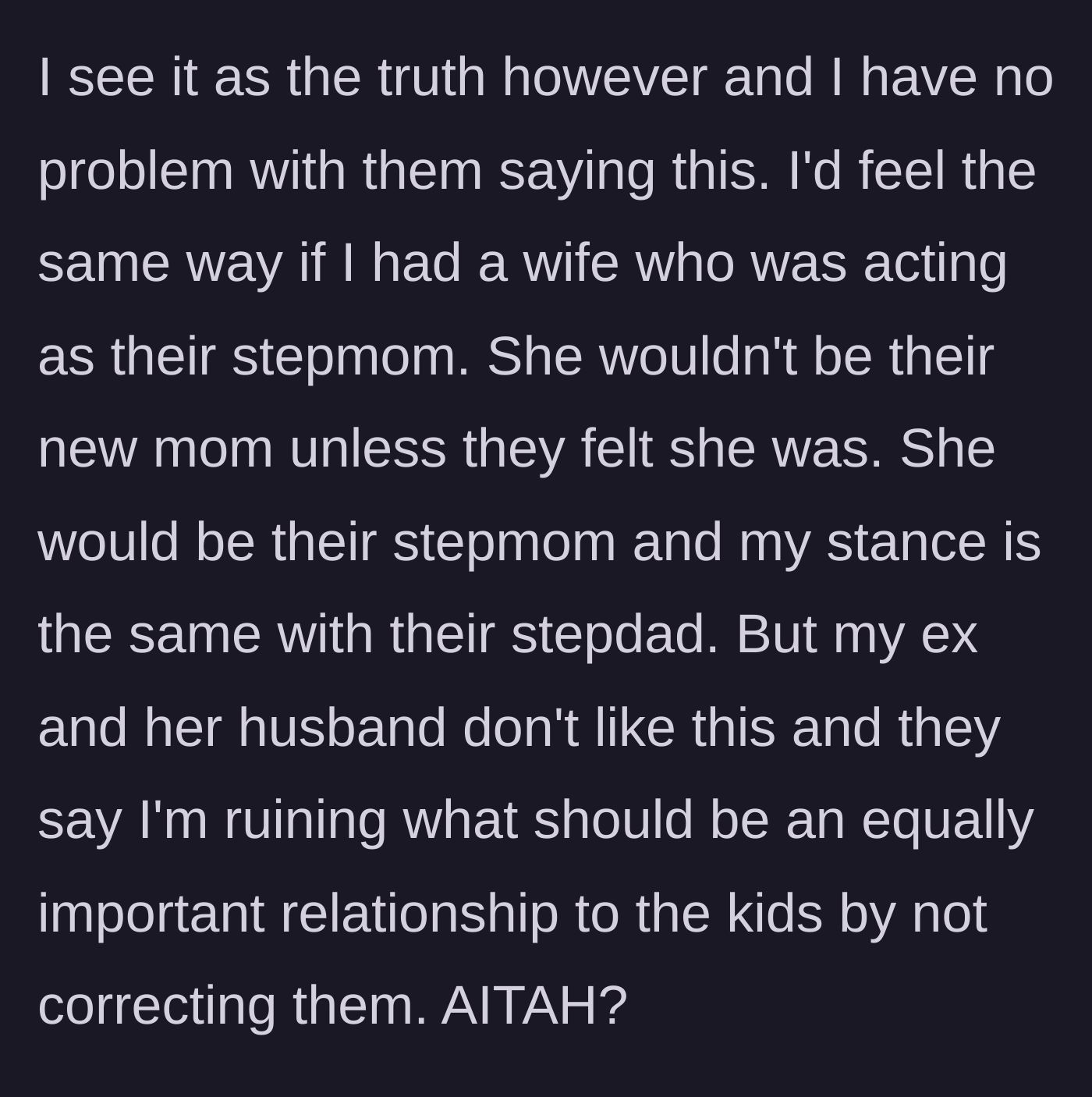 Story part 6 - The dad holds his ground, maintaining that titles must be earned and chosen by the kids, while the ex-wife accuses him of ruining the blended family.