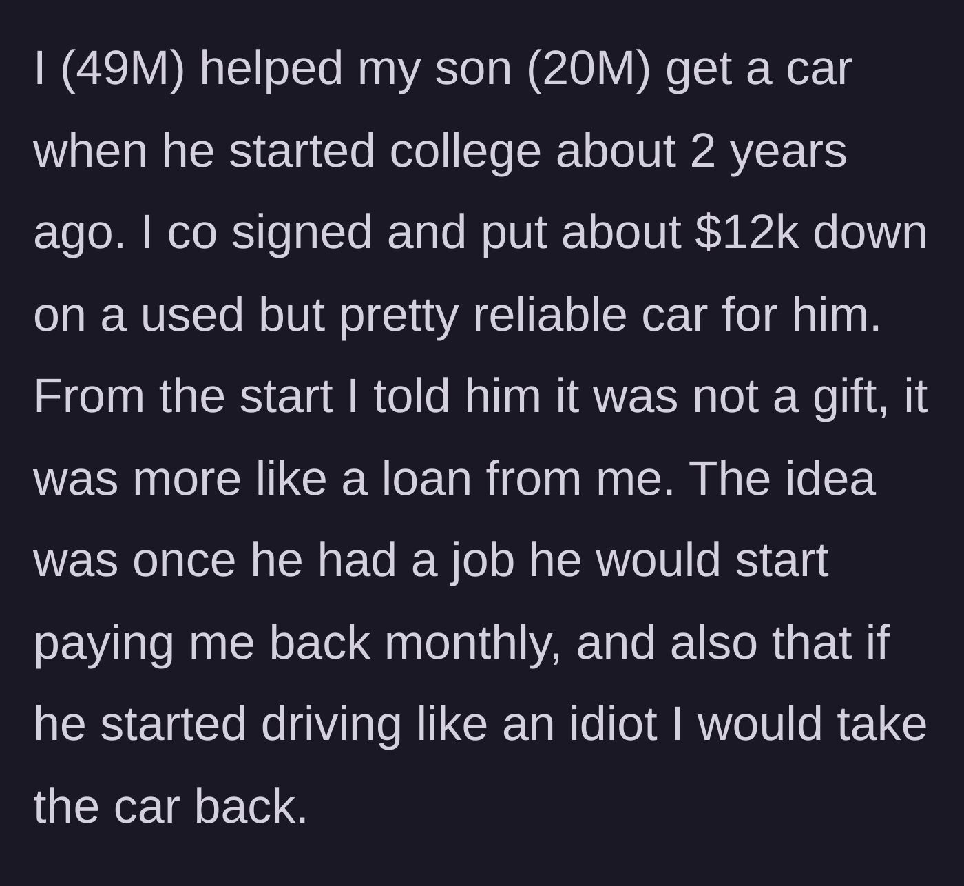 Story part 1 - Father explains putting $12k down on a car for his college-aged son with clear conditions.