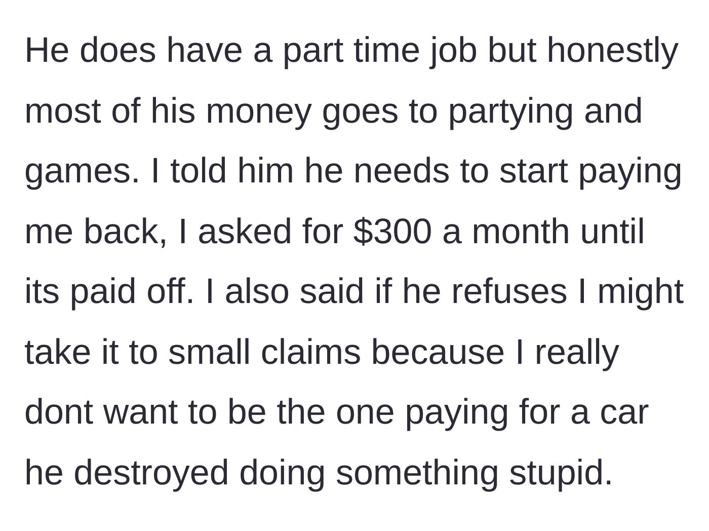 Story part 3 - Father demands $300 a month from his son's part-time job or threatens small claims court.