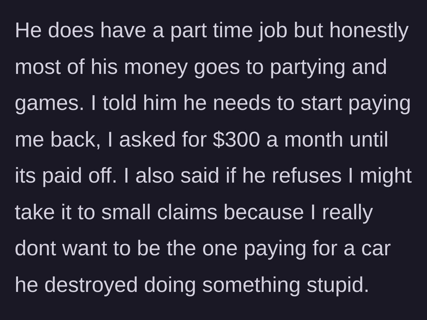 Story part 3 - Father demands $300 a month from his son's part-time job or threatens small claims court.