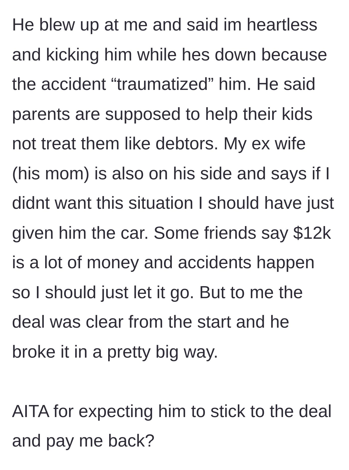 Story part 4 - Son plays the victim, while mom and friends enable him and tell the dad to let the $12k go.