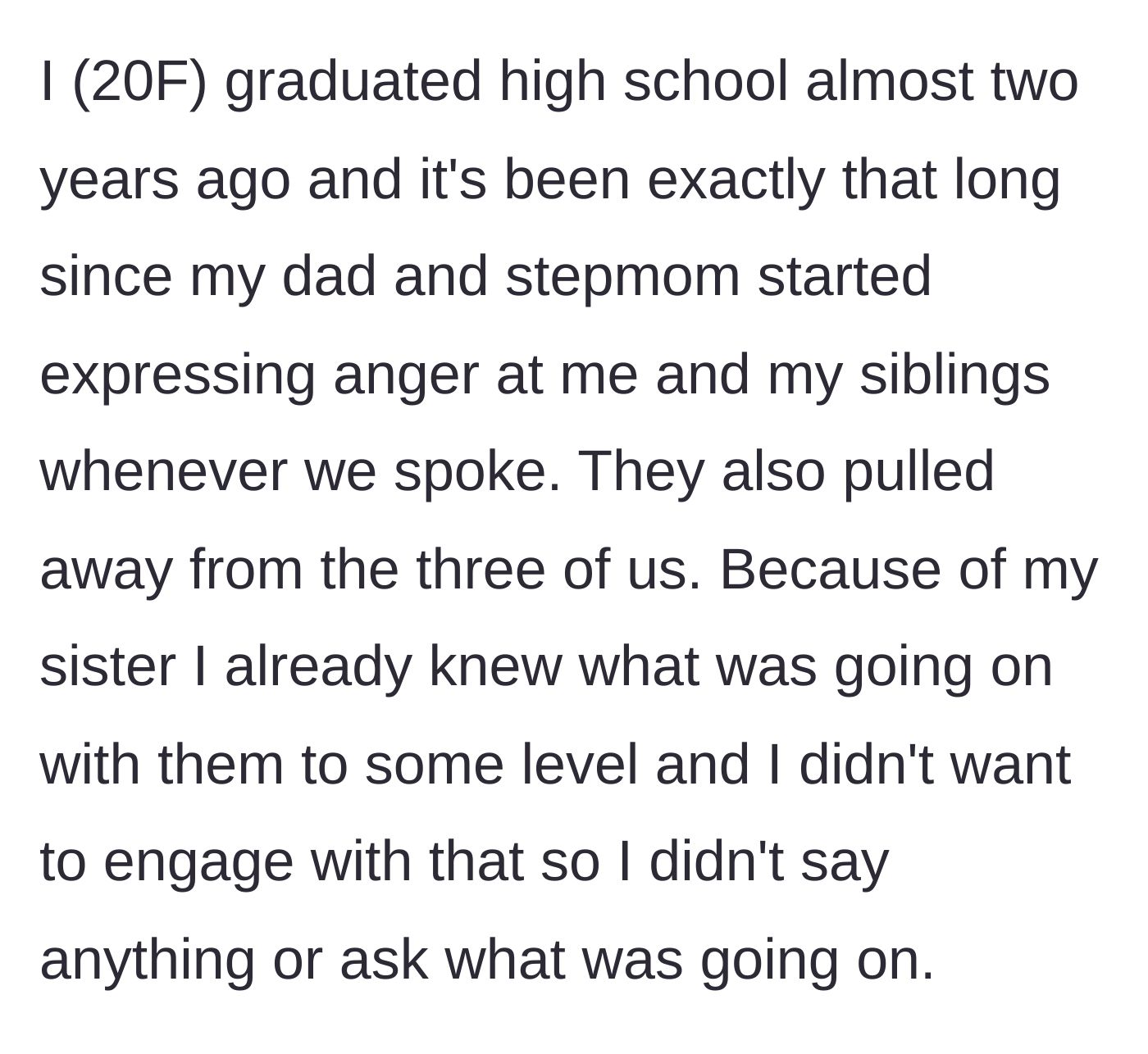Story part 1 - A 20-year-old explains how her dad and stepmom gave her the silent treatment for two years after her graduation, and how she completely ignored their tantrum.