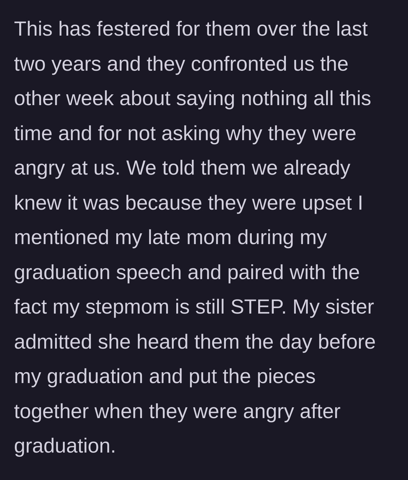 Story part 2 - The parents finally break their silence to confront the siblings, only to get shut down when the kids reveal they knew all along it was about the graduation speech.