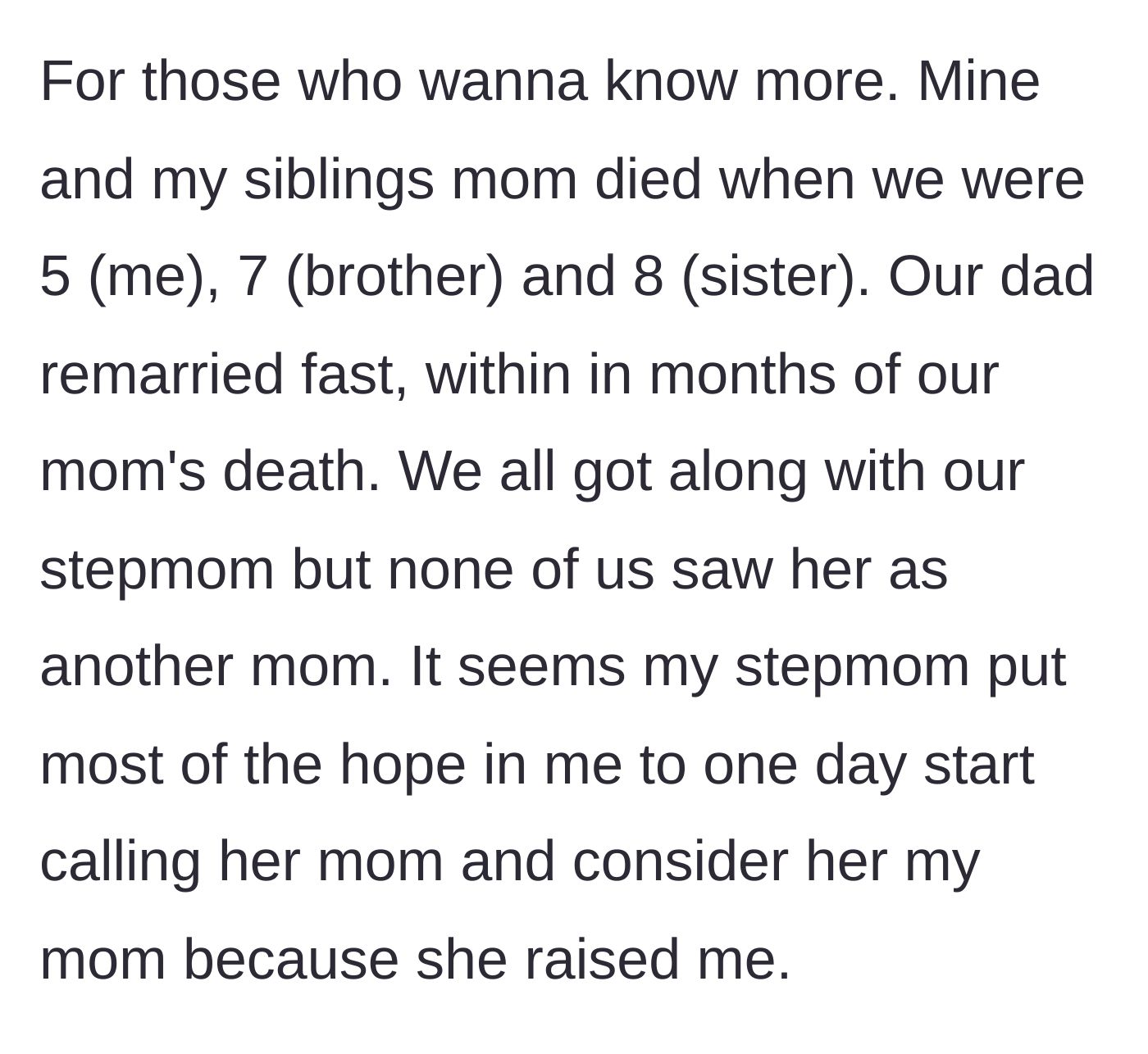 Story part 3 - The backstory detailing the tragic death of the siblings' biological mother when they were young, and the father's very rapid remarriage to a woman desperate to replace her.
