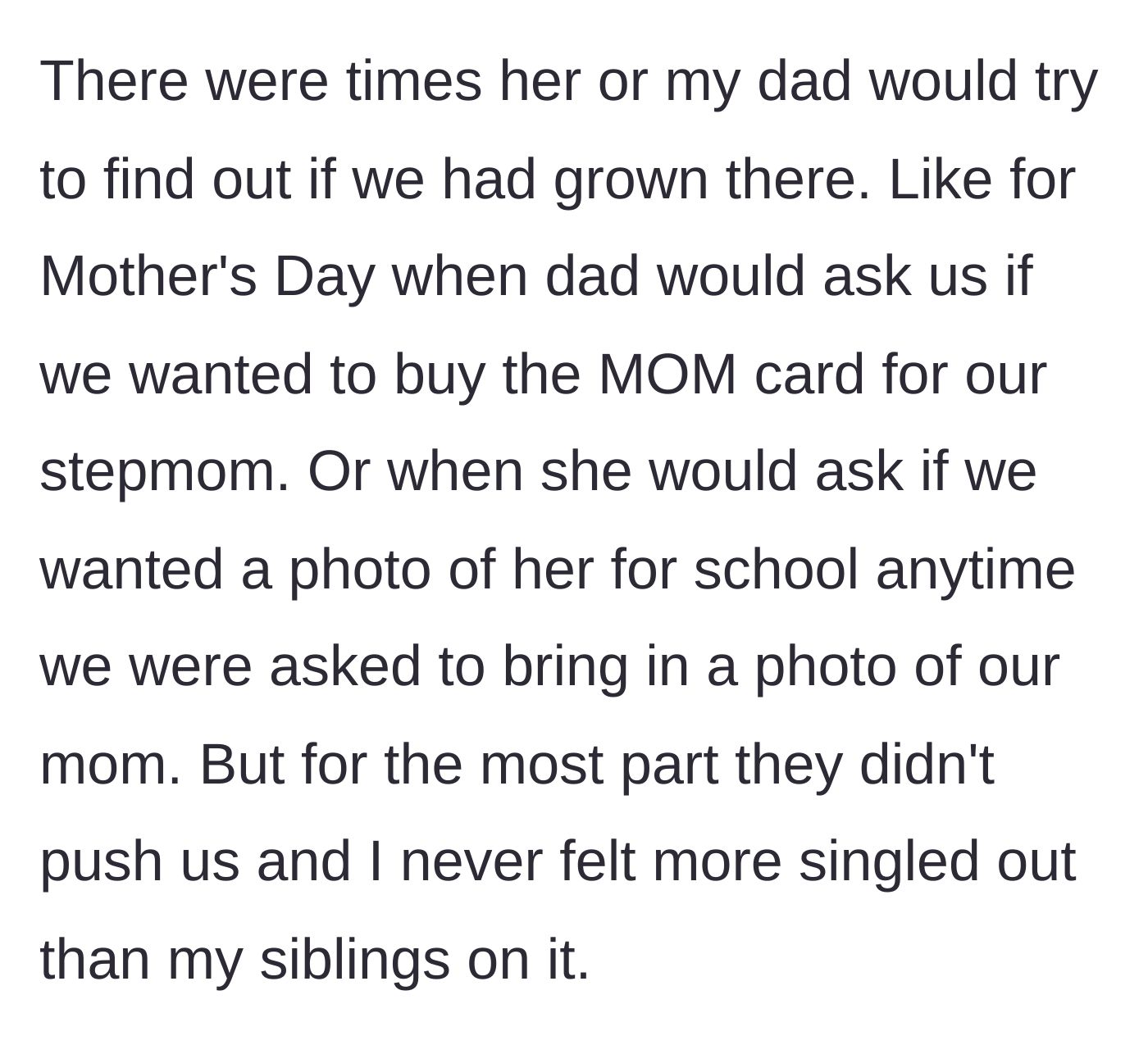 Story part 4 - Examples of the father and stepmom subtly pressuring the youngest daughter over the years to claim the stepmom as her real mother on holidays and for school projects.