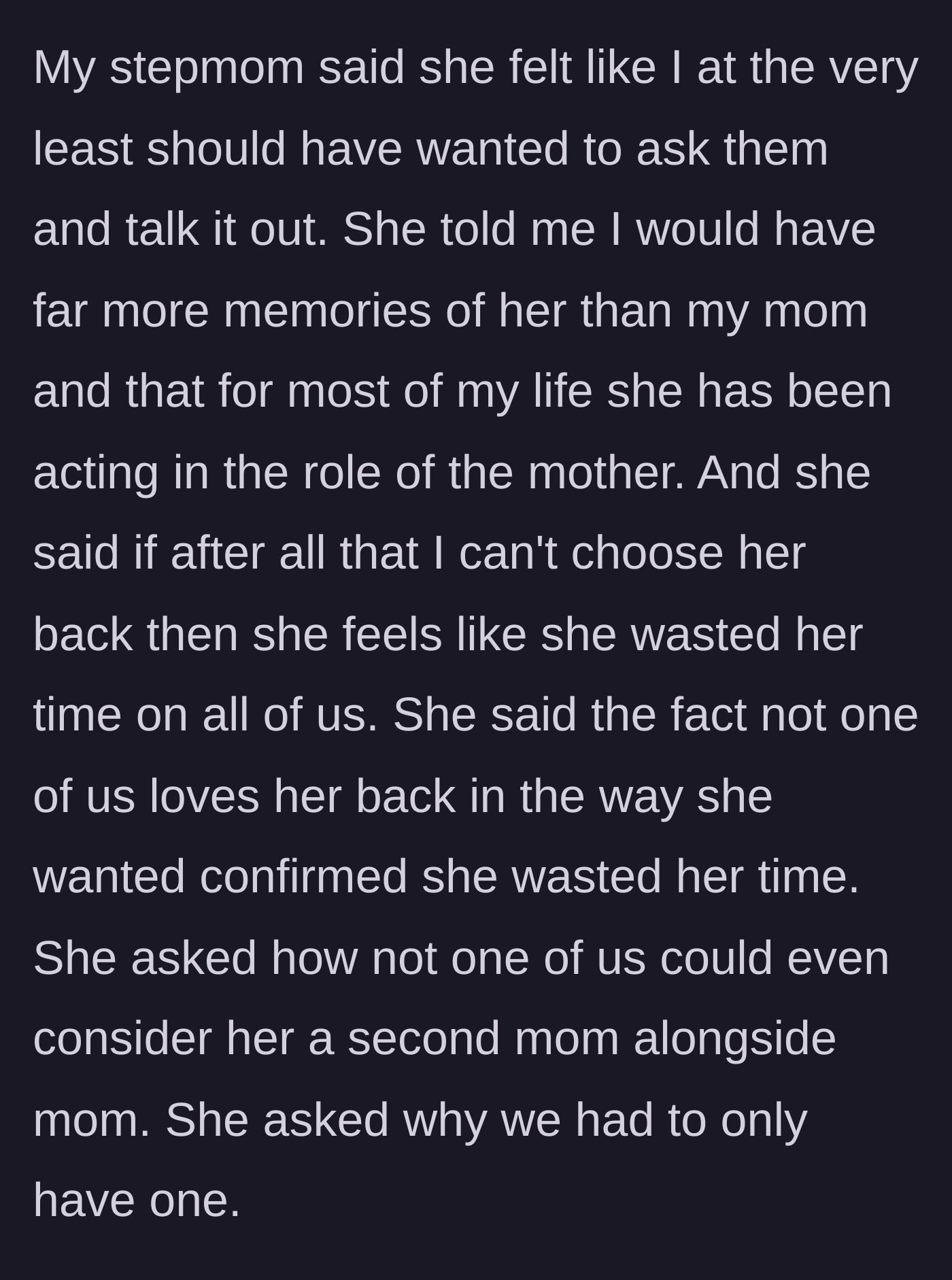 Story part 7 - The stepmother's dramatic breakdown, where she guilt-trips the children, claiming she 'wasted her time' raising them since they refuse to view her as their one true mother.