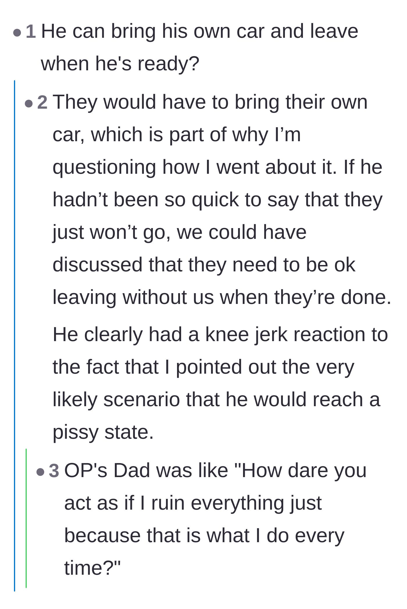 Comment thread 3 - Advice on logistics and a harsh reality check about trying to manage an older parent's emotions.