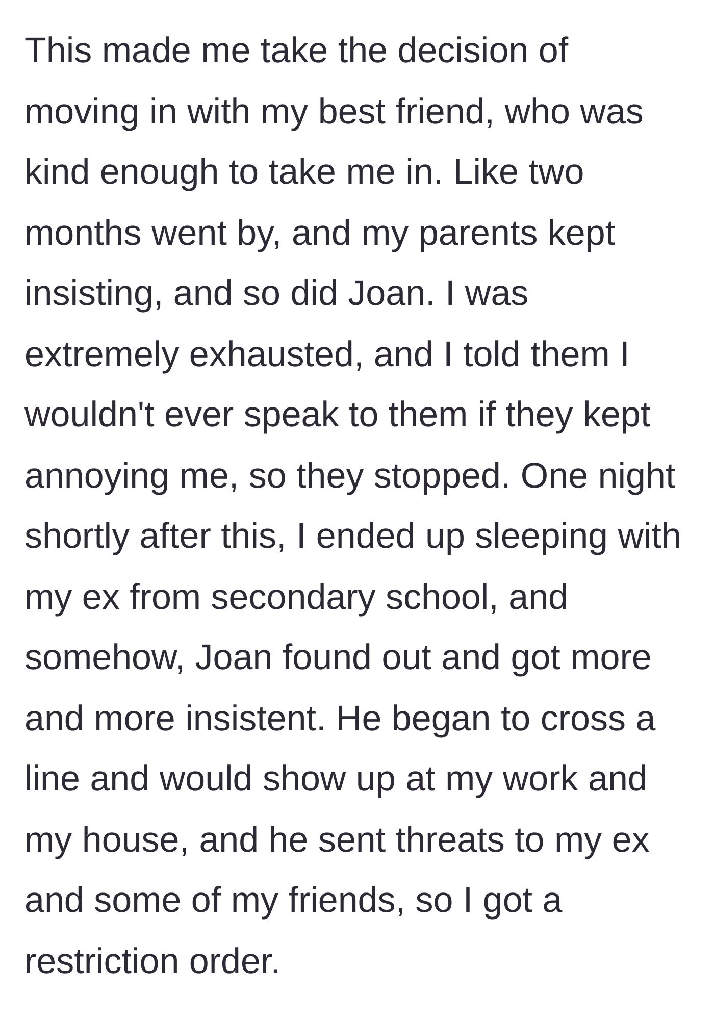 Story part 3 - She moves out, sets boundaries, but Joan becomes a stalker, threatening her loved ones, forcing her to get a restraining order.