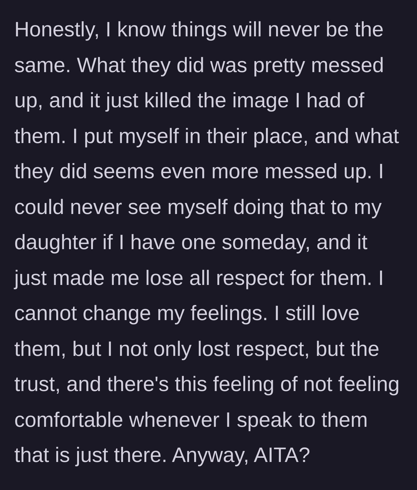 Story part 8 - She reflects on how their actions destroyed her image of them, realizing she could never treat her own child that way.