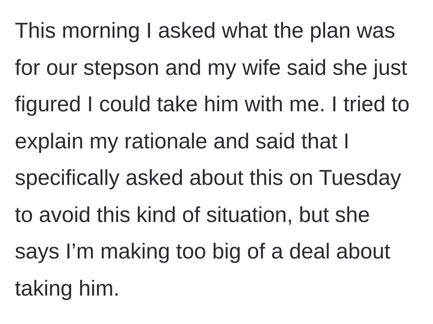 Story part 4 - The morning of the appointment where the wife dismisses his concerns and tells him to take the teenager.
