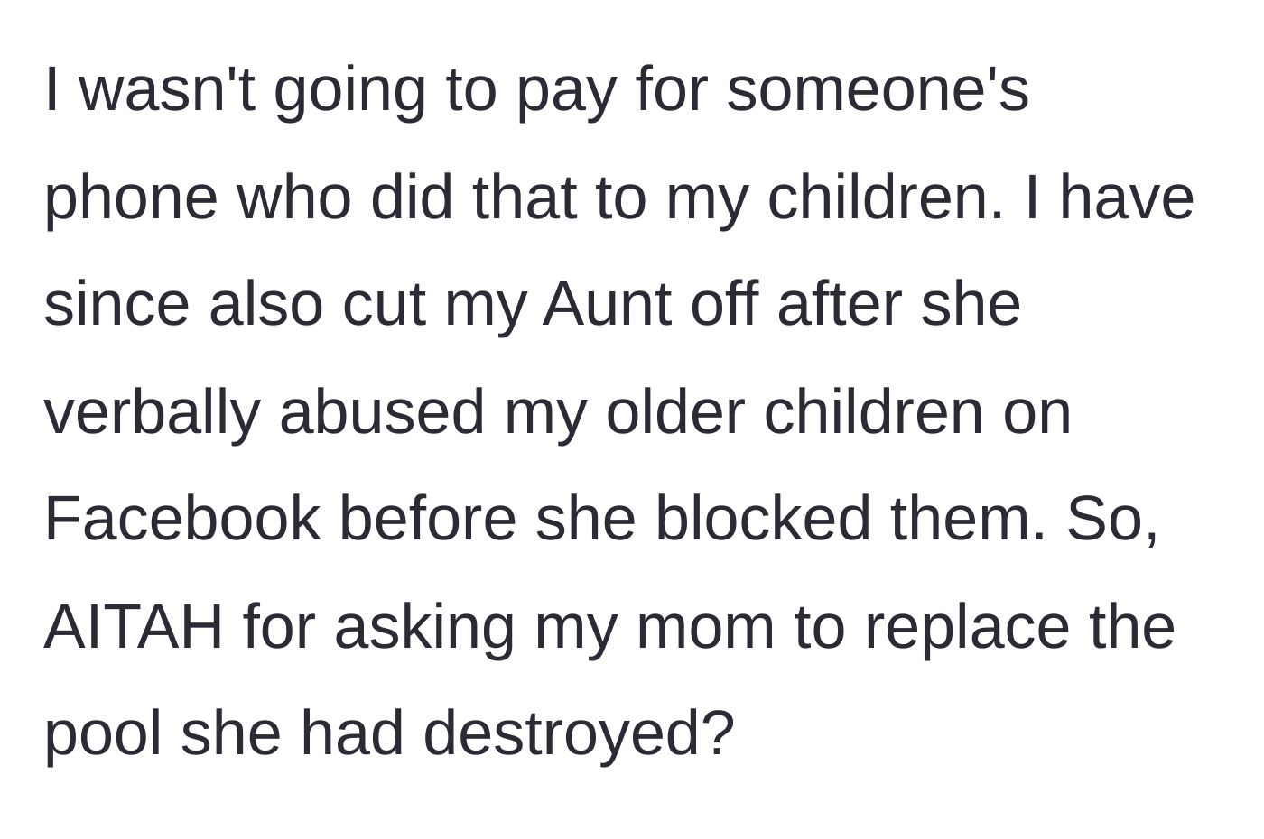 Story part 6 - The narrator refuses to pay for the phone of someone who hurt his kids and cuts off the aunt for verbally abusing the children online.