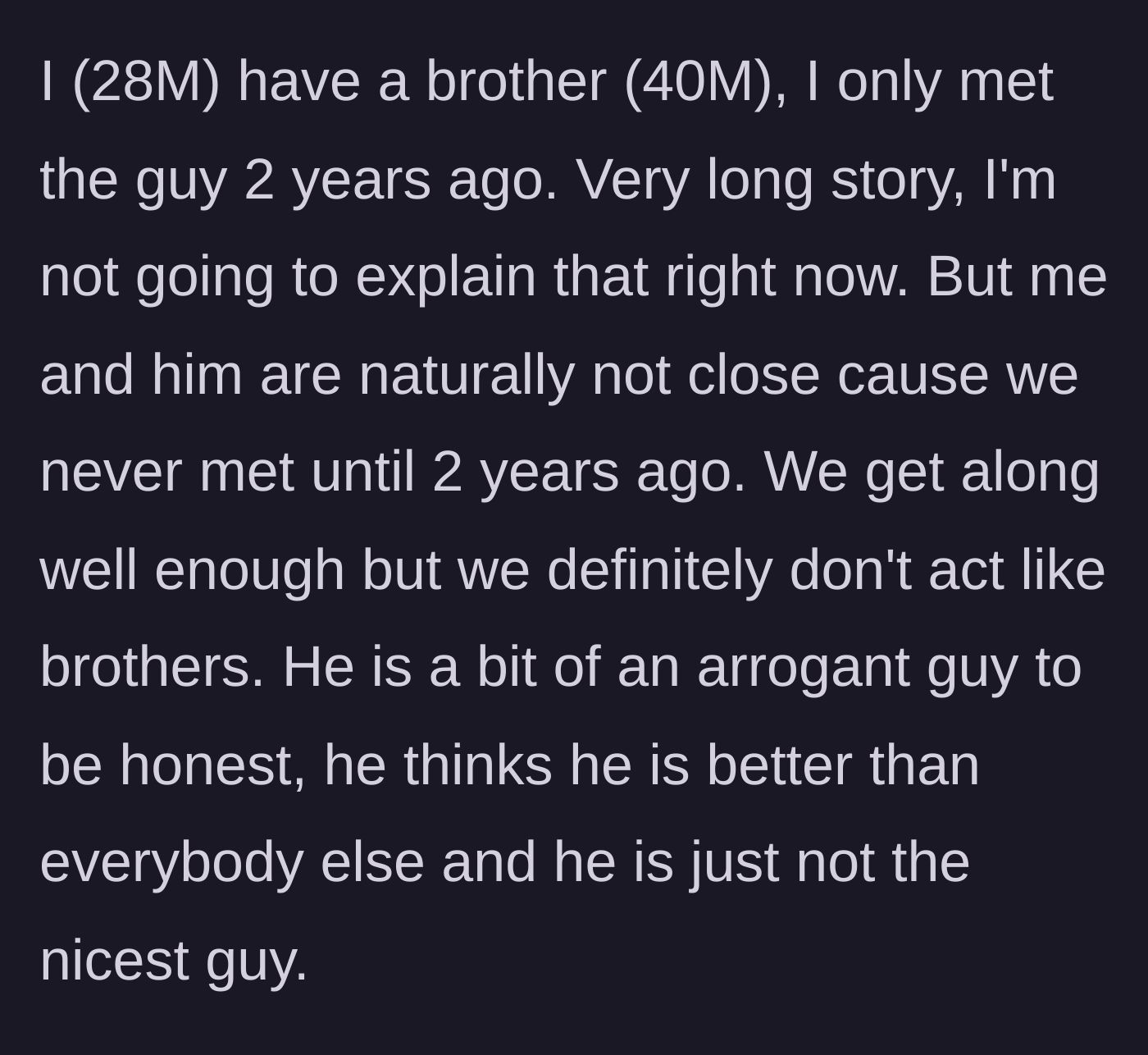Story part 1 - The main character introduces his recently met, arrogant 40-year-old older brother.
