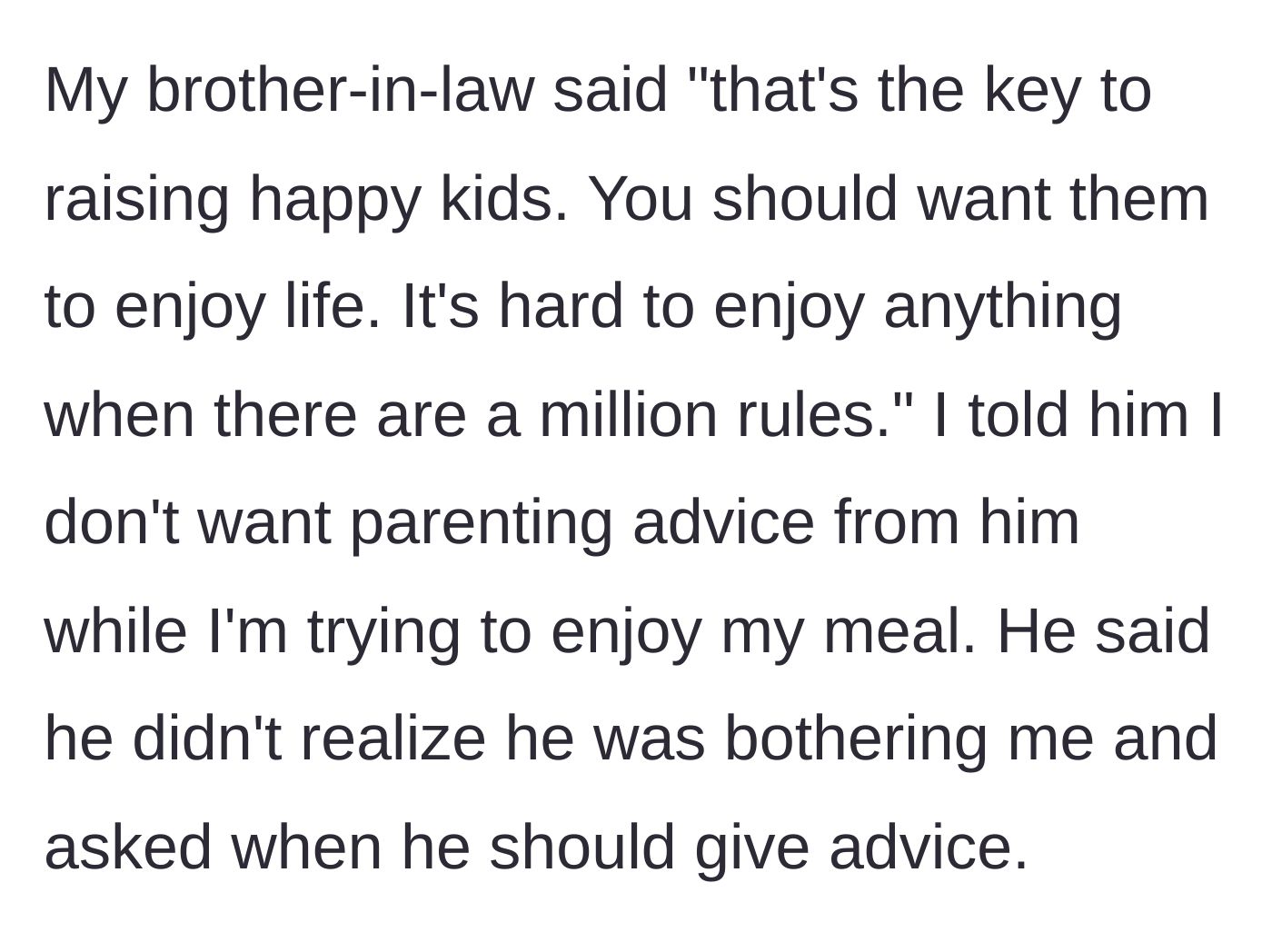 Story part 4 - The brother-in-law gives unsolicited advice on raising happy kids, prompting the father to tell him to stop.