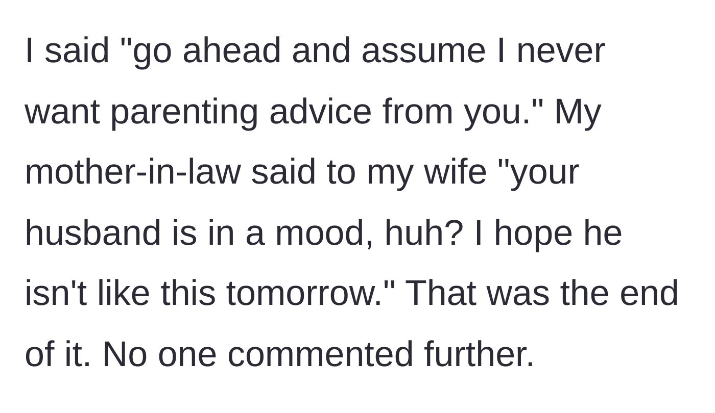 Story part 5 - The father explicitly tells the brother-in-law to never give parenting advice, and the mother-in-law criticizes the father's mood.