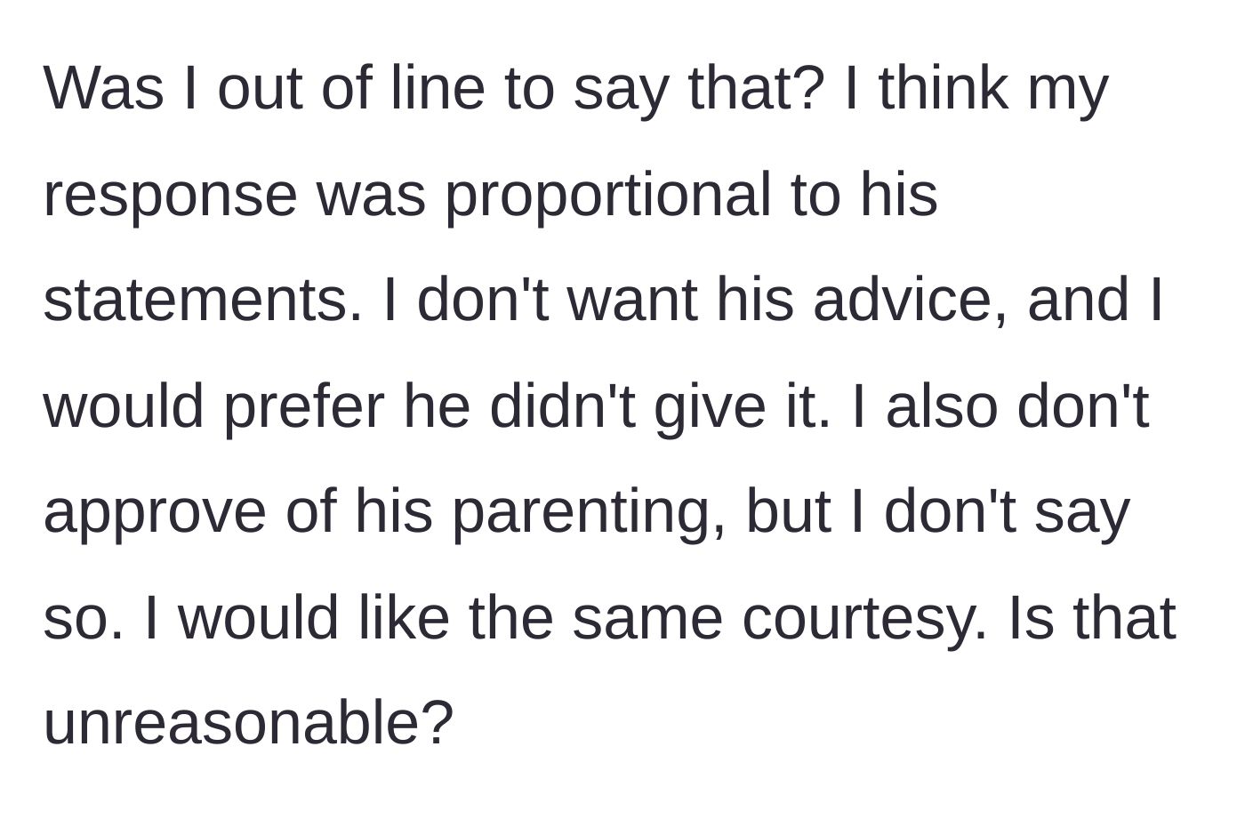 Story part 6 - The father questions if his firm response was an overreaction to the relentless comments.