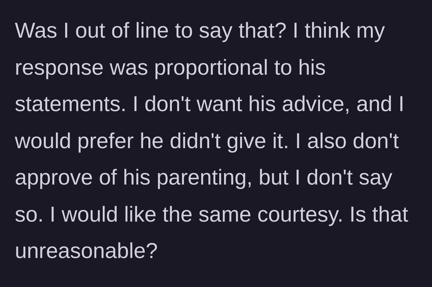Story part 6 - The father questions if his firm response was an overreaction to the relentless comments.