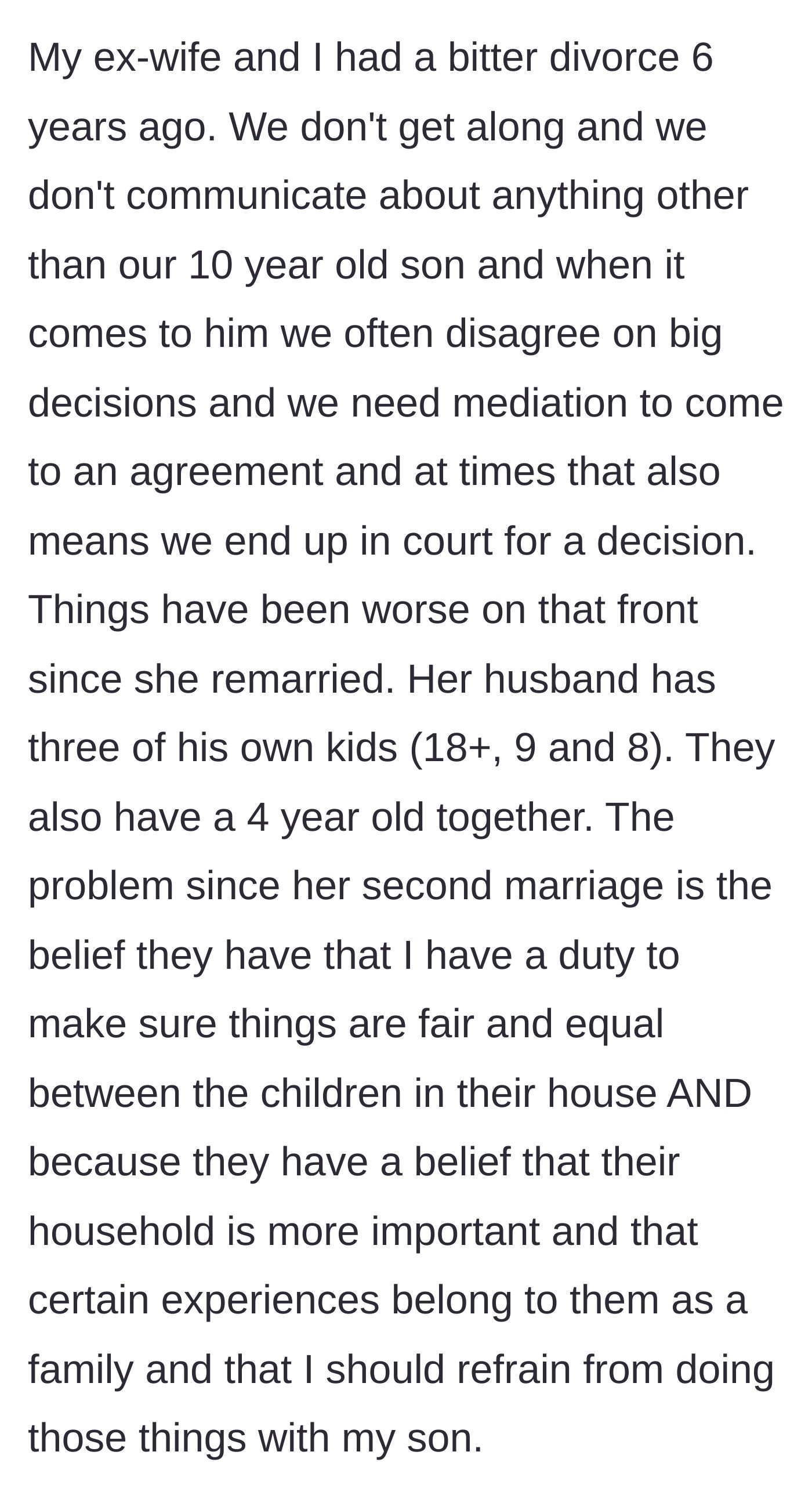 Story part 1 - A father explains his bitter divorce and the absurd new rules his ex-wife's new blended family tries to impose on him.