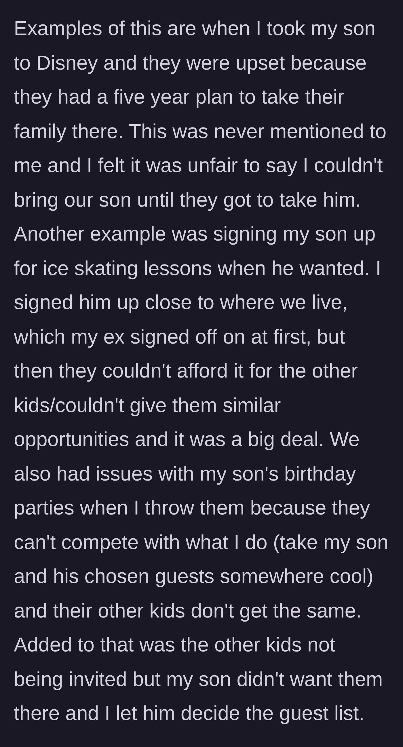 Story part 2 - The father recounts past conflicts over taking his son to Disney, ice skating, and throwing cool birthday parties that the ex's stepkids couldn't attend.