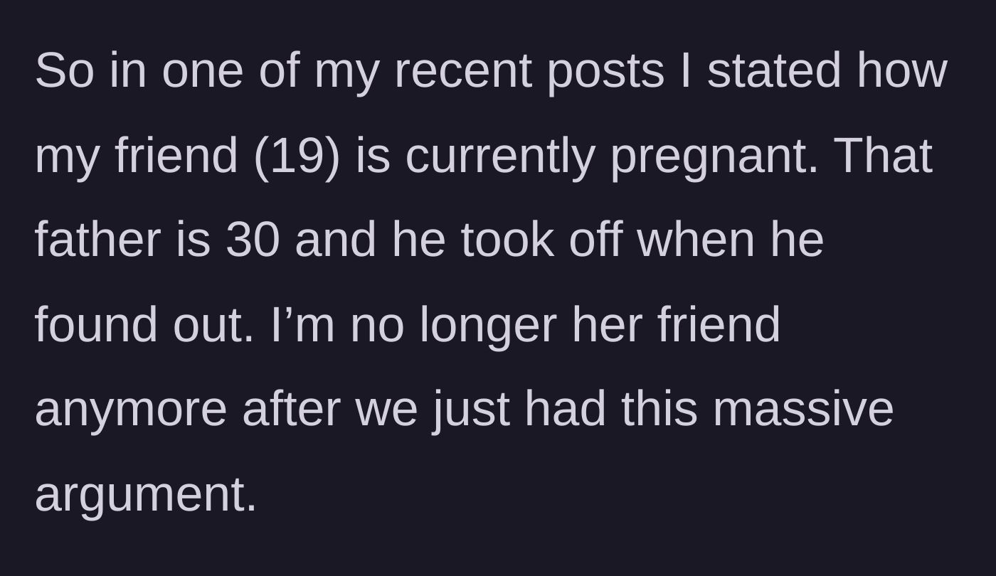 Story part 1 - Explaining the 19-year-old friend's pregnancy and the 30-year-old father fleeing.