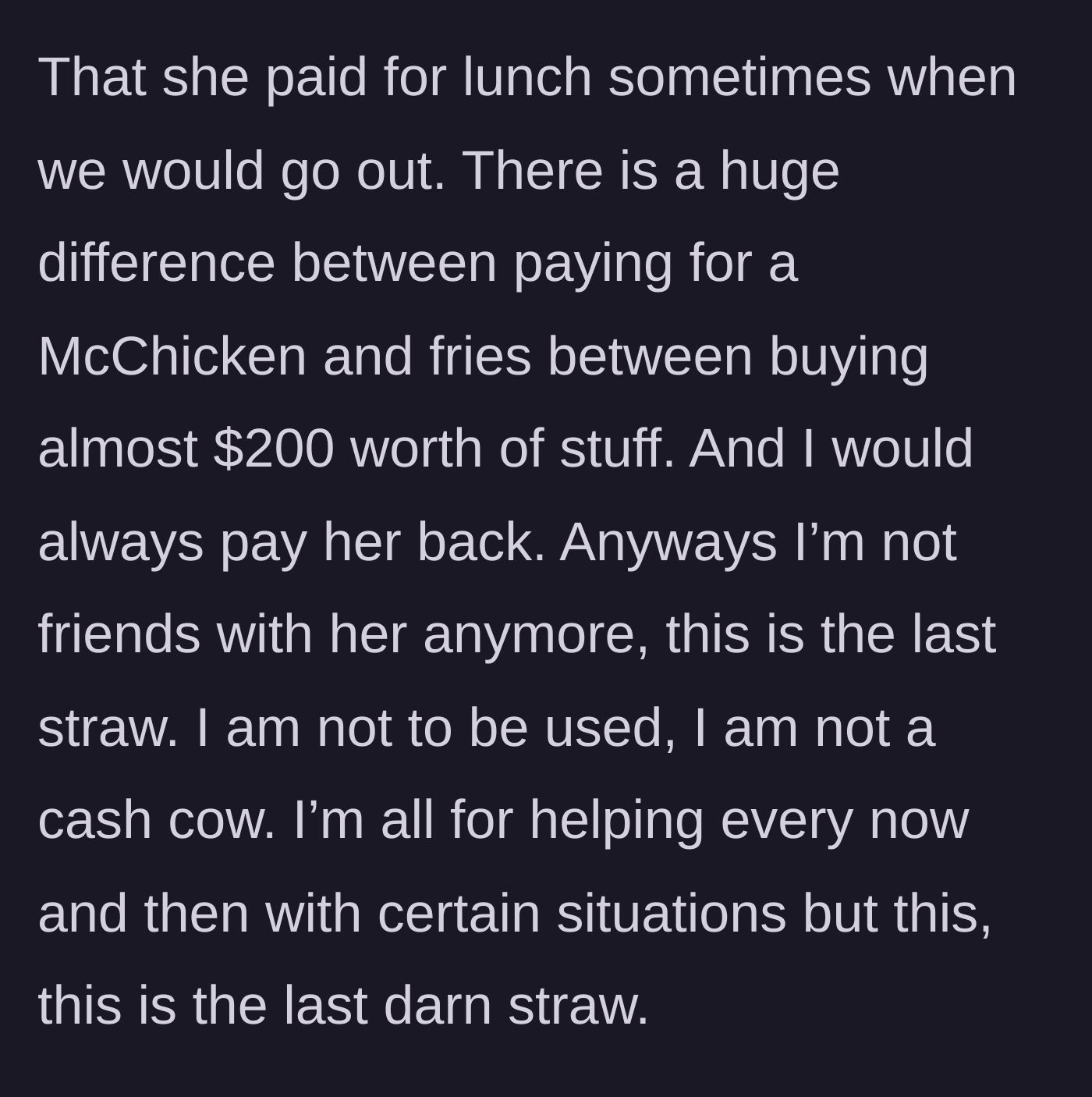 Story part 7 - The final straw comparing a McChicken to a $200 grocery bill, ending the friendship.