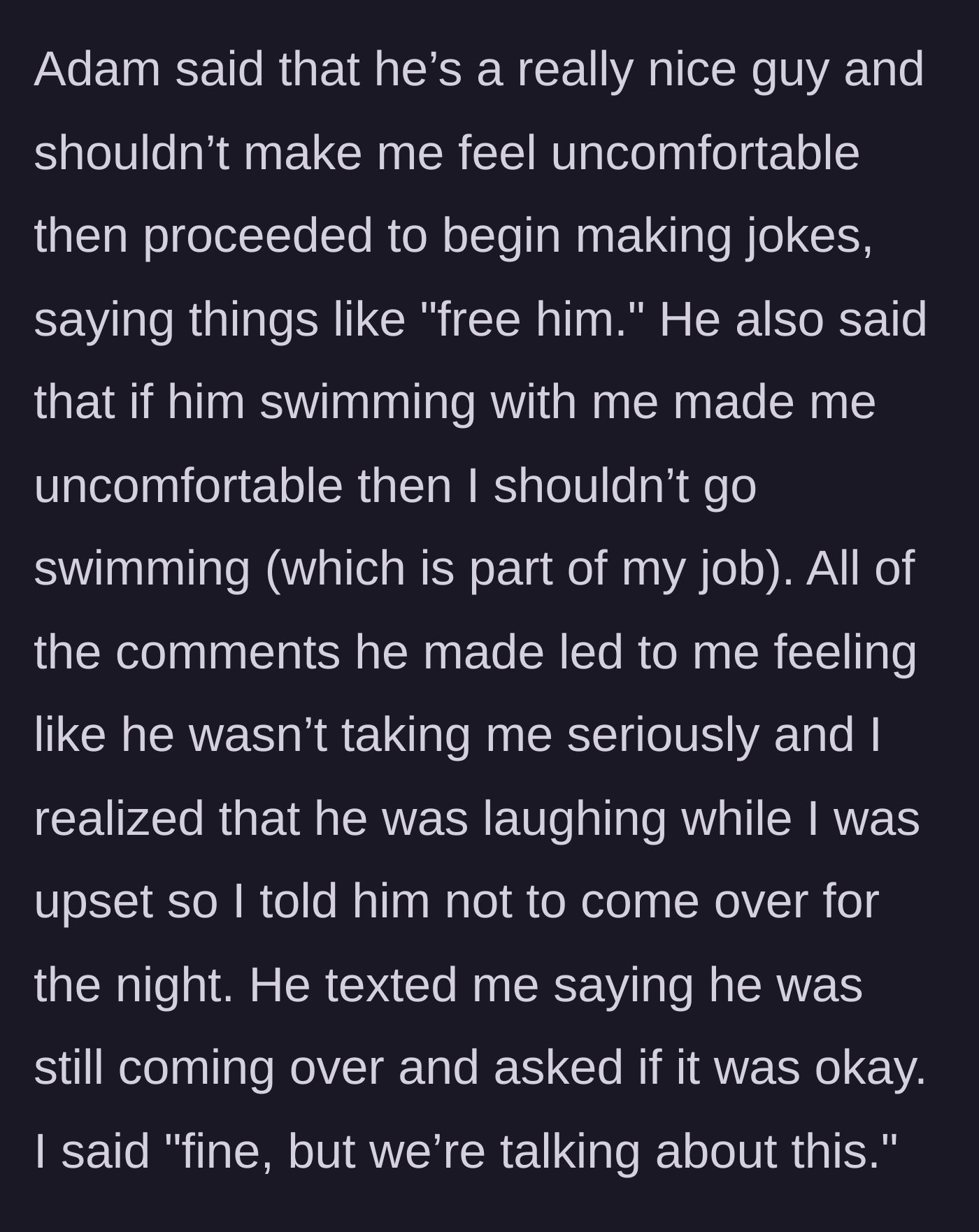 Story part 3 - Woman realizes he is laughing at her distress, revokes his invitation to come over, but reluctantly agrees when he pushes back, demanding a serious talk.