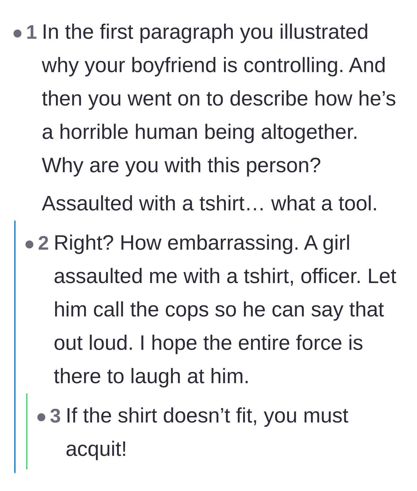 Comment thread 6 - Mocking the boyfriend's threat to report a t-shirt assault and joking about how the police would react.