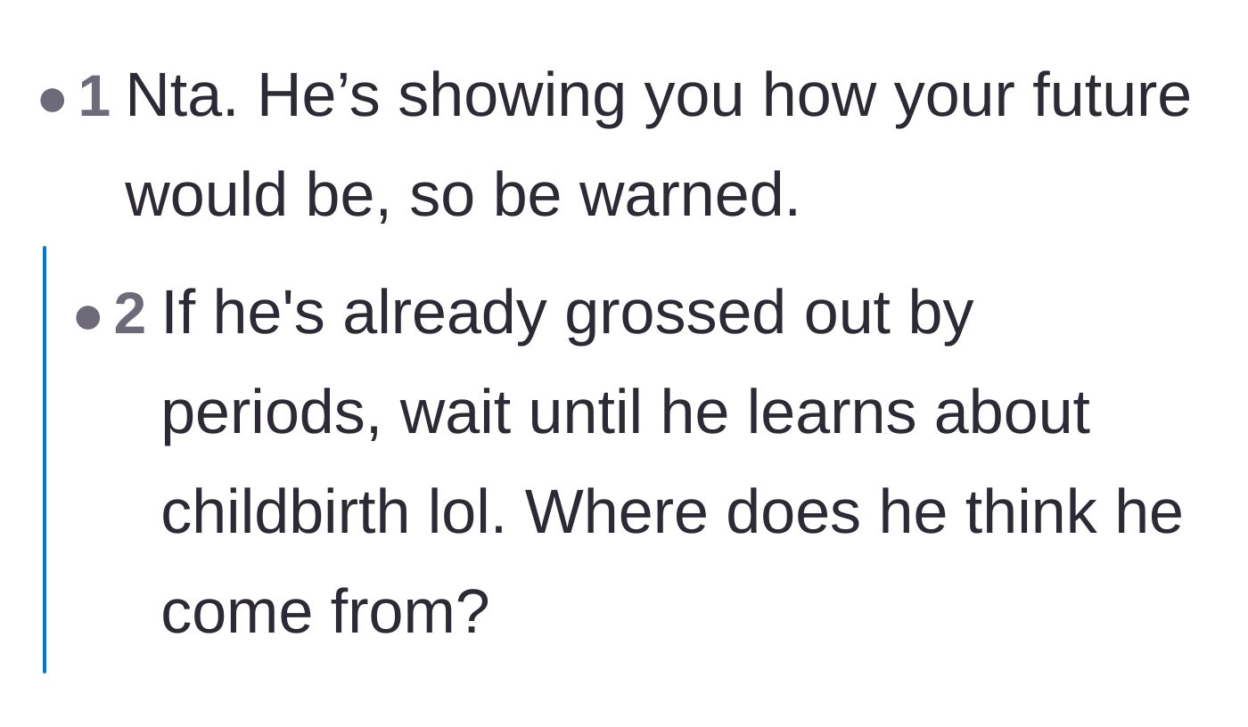 Comment thread 2 - A warning that his disgust over a period is a massive red flag for future events like childbirth.