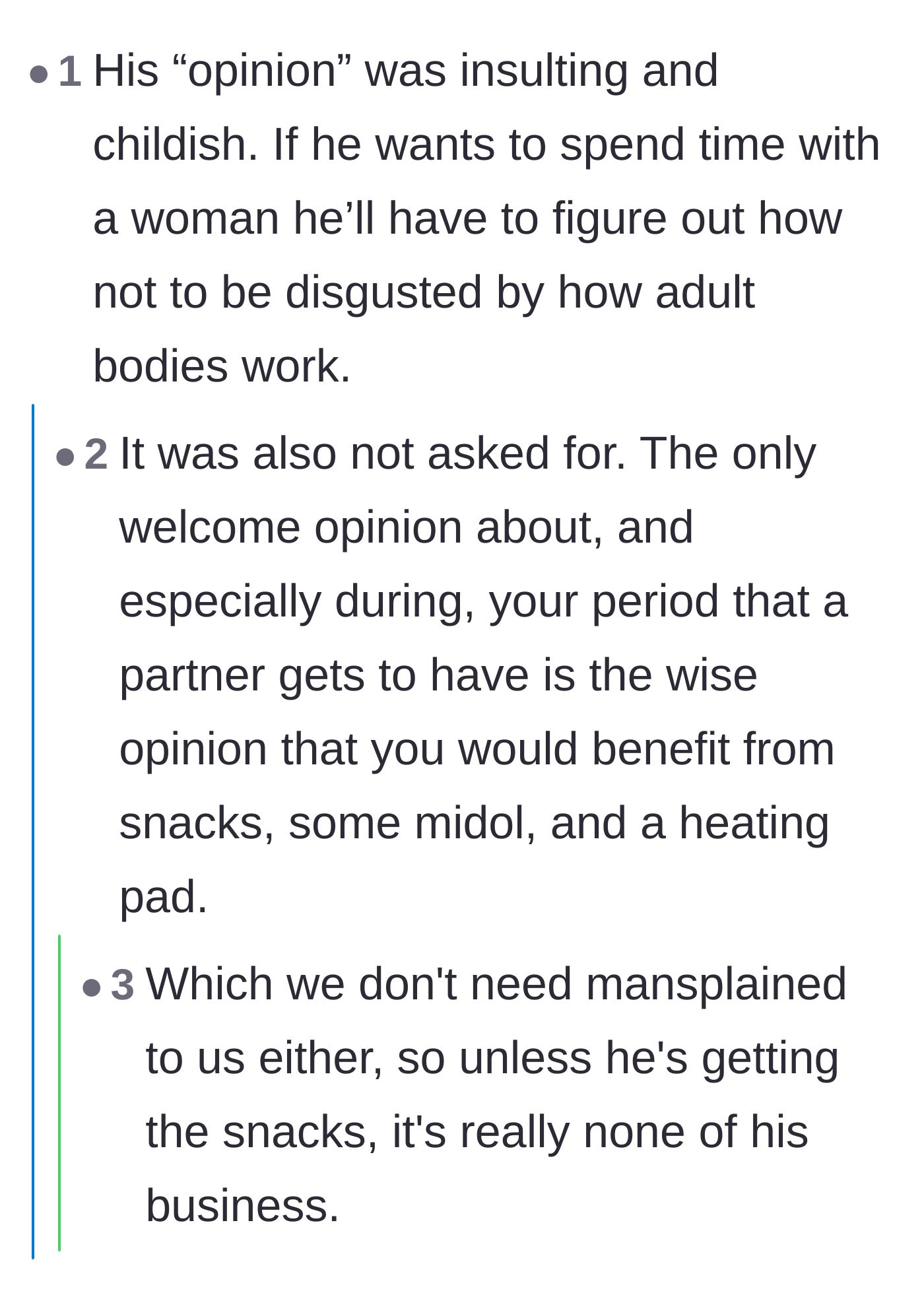 Comment thread 3 - Readers declaring the only acceptable opinions a man can have during a period involve bringing snacks and heating pads.