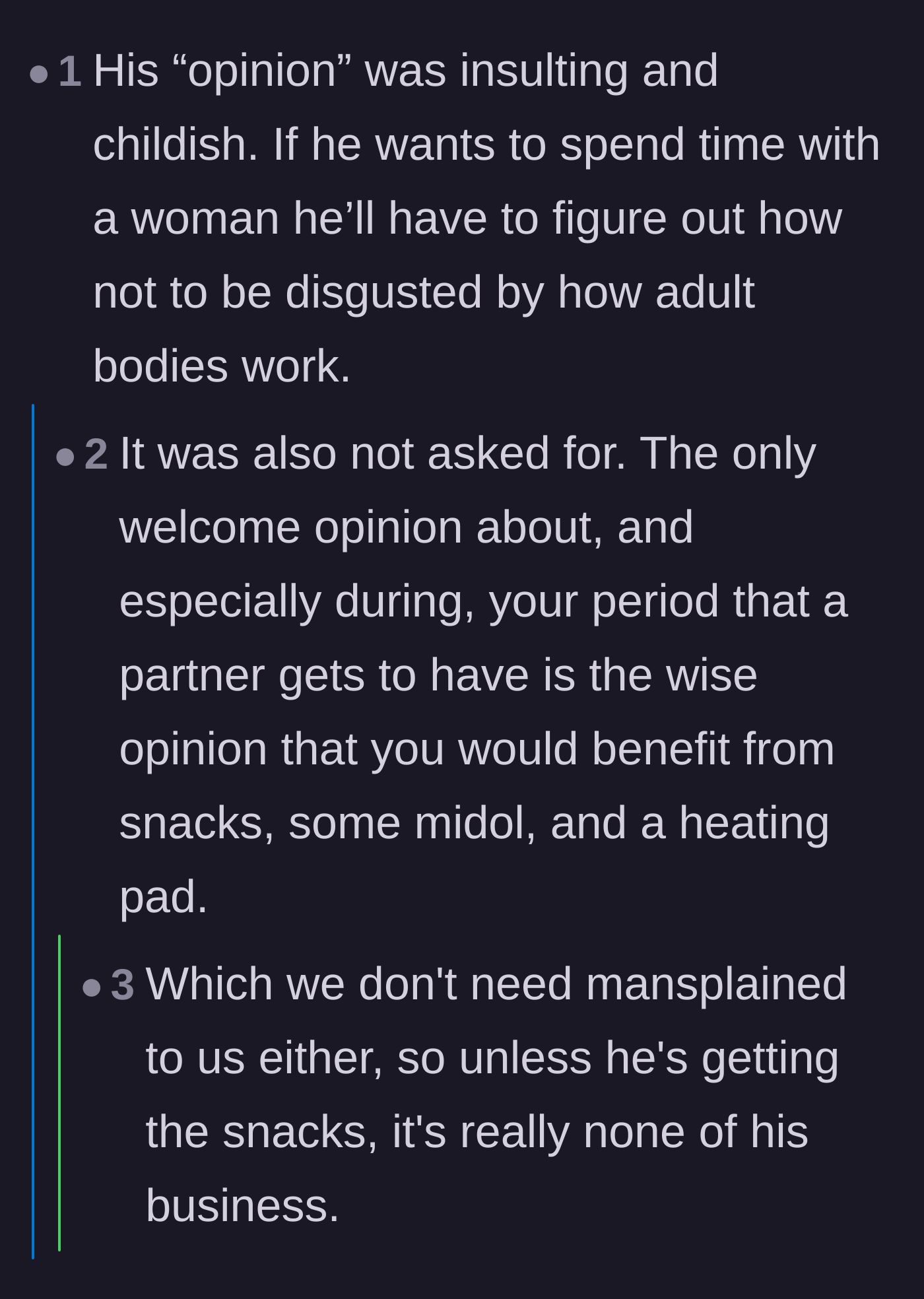 Comment thread 3 - Readers declaring the only acceptable opinions a man can have during a period involve bringing snacks and heating pads.