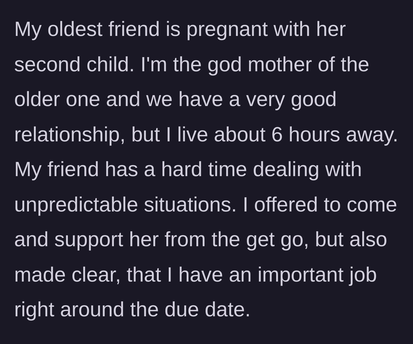 Story part 1 - Godmother sets clear boundaries early in her friend's pregnancy regarding an annual work contract.