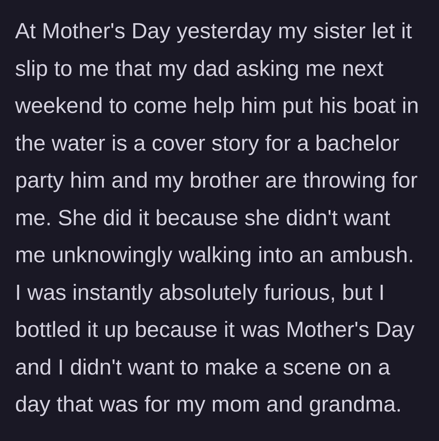 Story part 3 - Sister leaking the secret bachelor party ambush plans on Mother's Day.