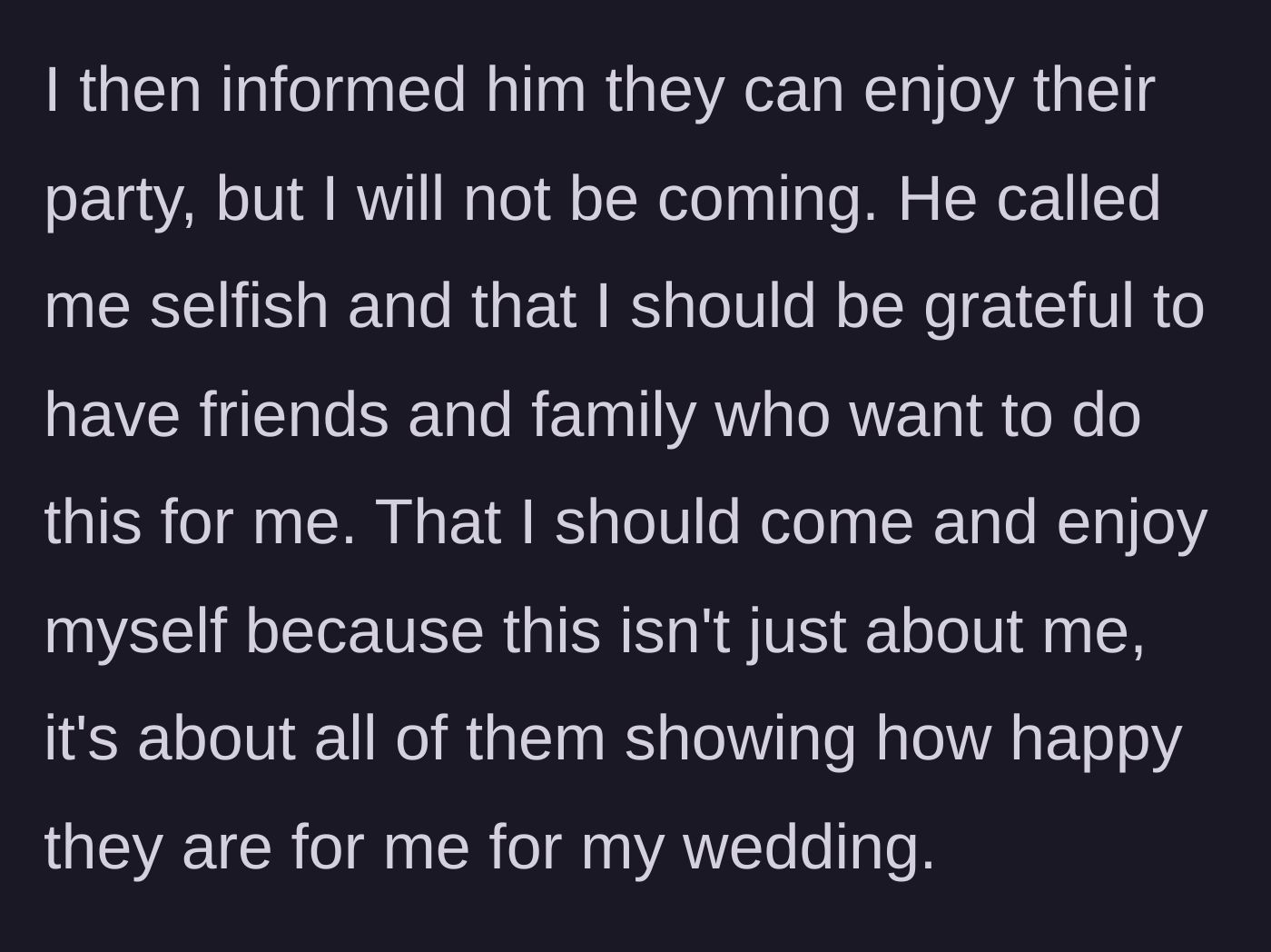 Story part 7 - Dad calling the groom selfish for not attending the party.